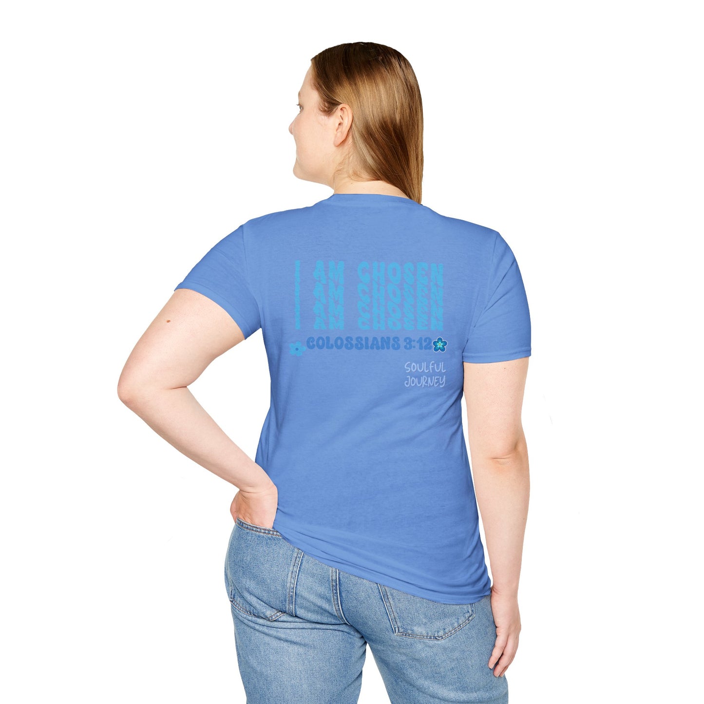 I Am Chosen! Women's, Soft-style T-Shirt. -Soulful Journey!