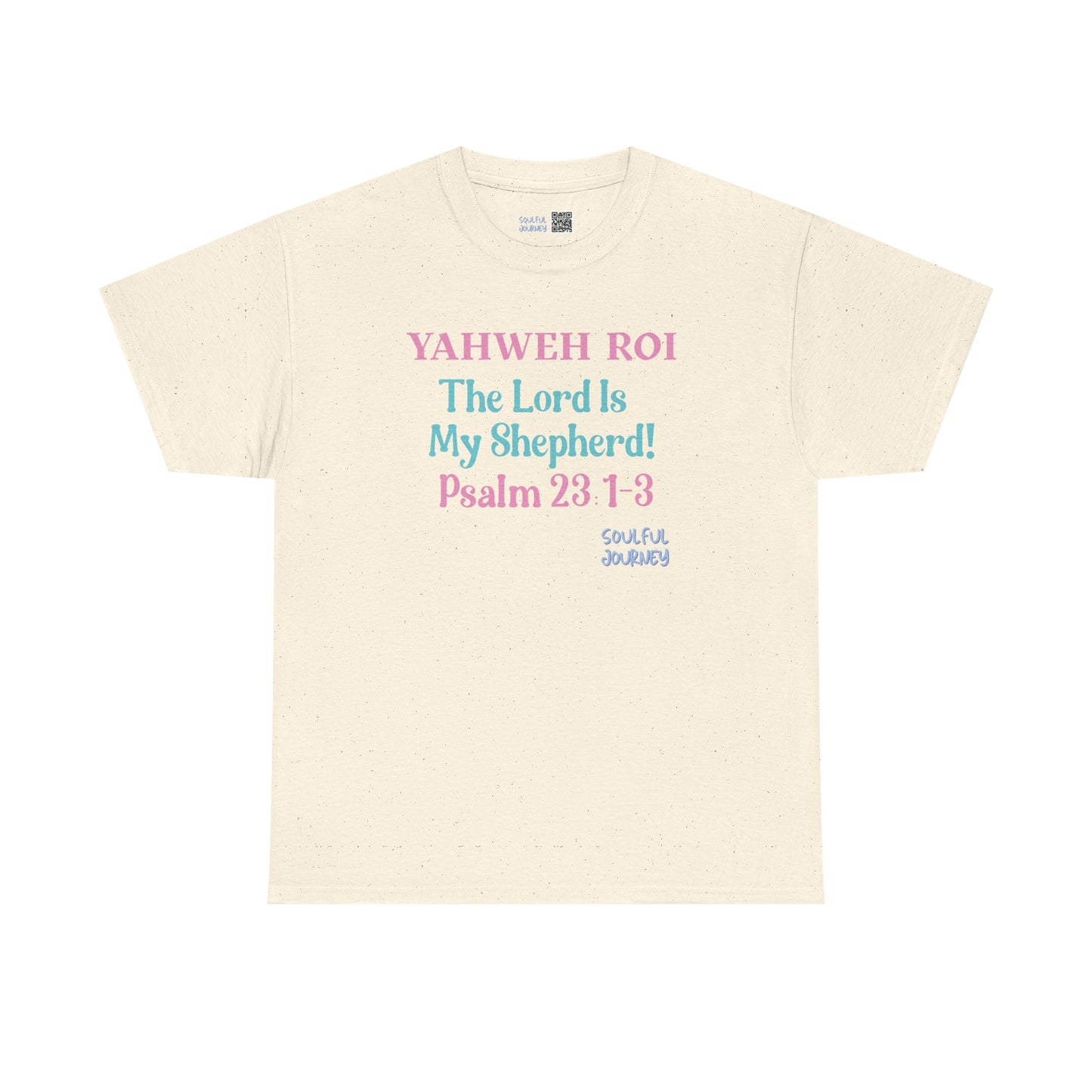 Yahweh Roi - The Lord Is My Shepherd! Heavy Cotton Tee. -Soulful Journey