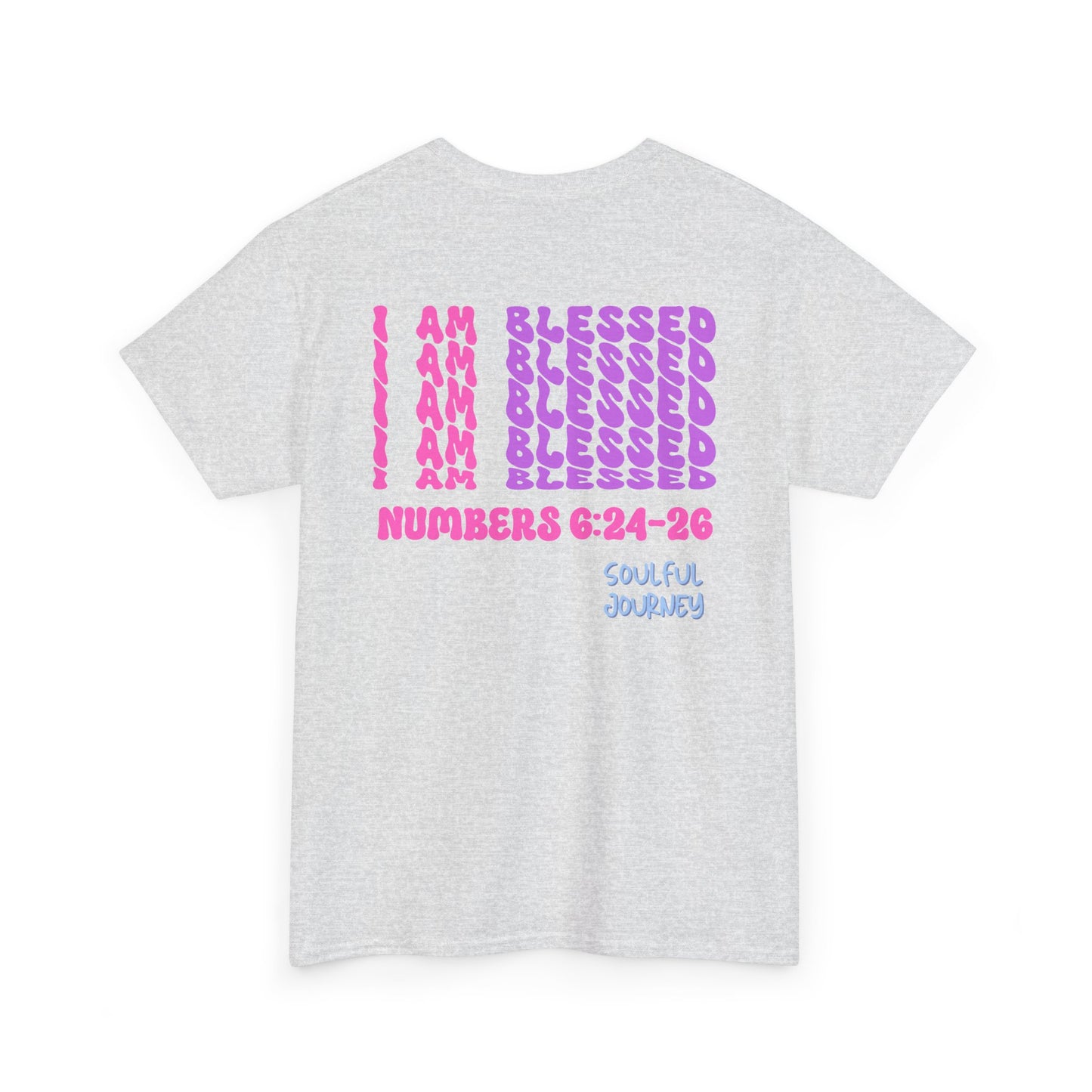 I Am Blessed! Cotton T-Shirt. -Soulful Journey!