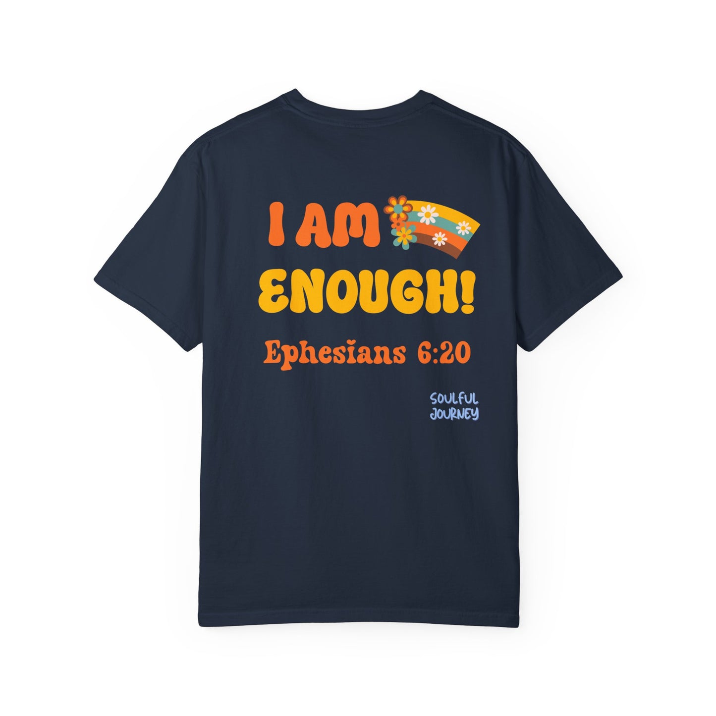 I Am Enough! Cotton T-shirt. -Soulful Journey!