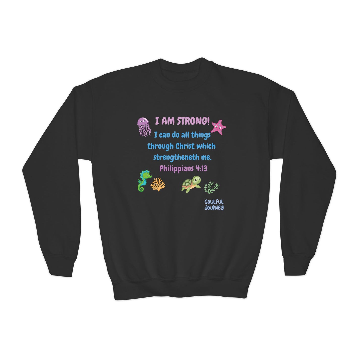 I Am Strong! Youth, Crewneck, Sweatshirt. -Soulful Journey!