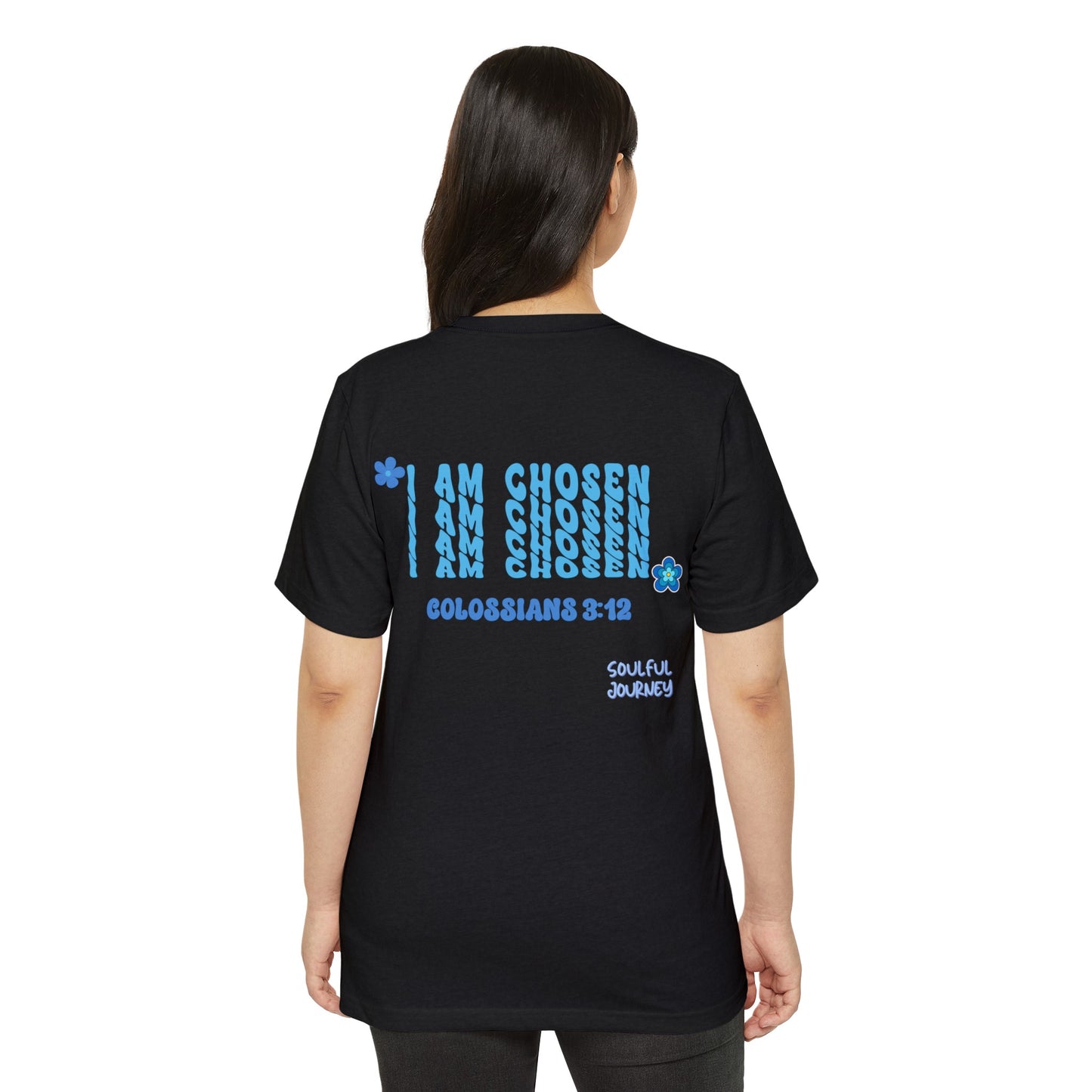 Unisex Organic T-Shirt I AM CHOSEN! Soulful Journey