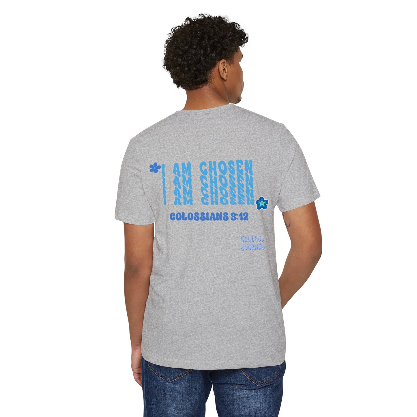 Unisex Organic T-Shirt I AM CHOSEN! Soulful Journey