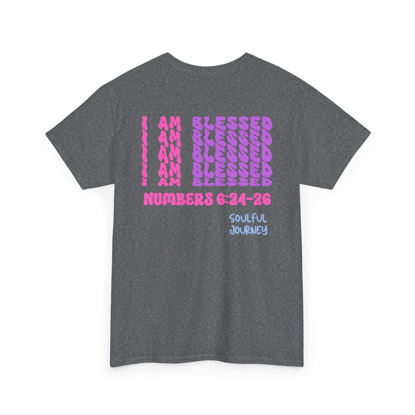 I Am Blessed! Cotton T-Shirt. -Soulful Journey!