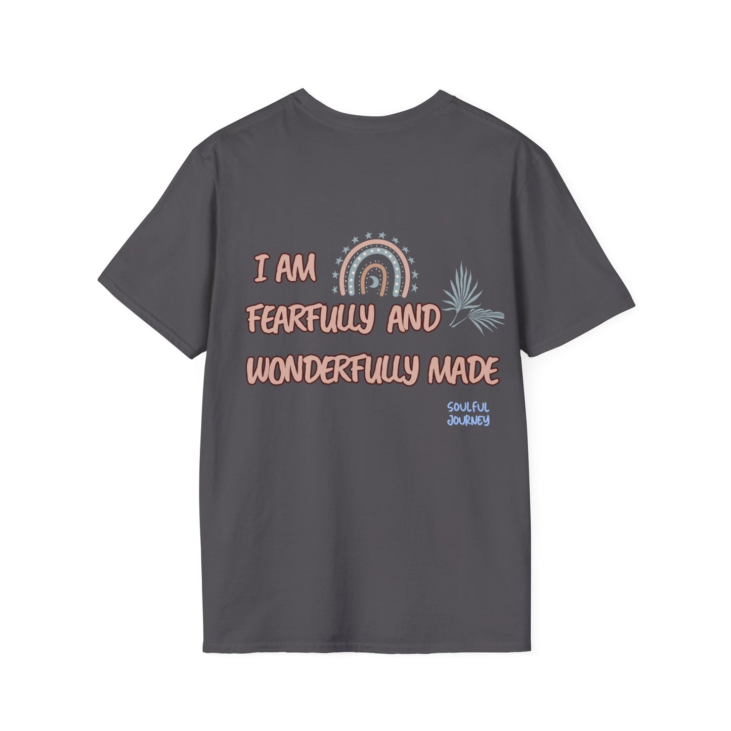 Unisex Softstyle T-Shirt I AM FEARFULLY AND WONDERFULLY MADE! SOULFUL JOURNEY