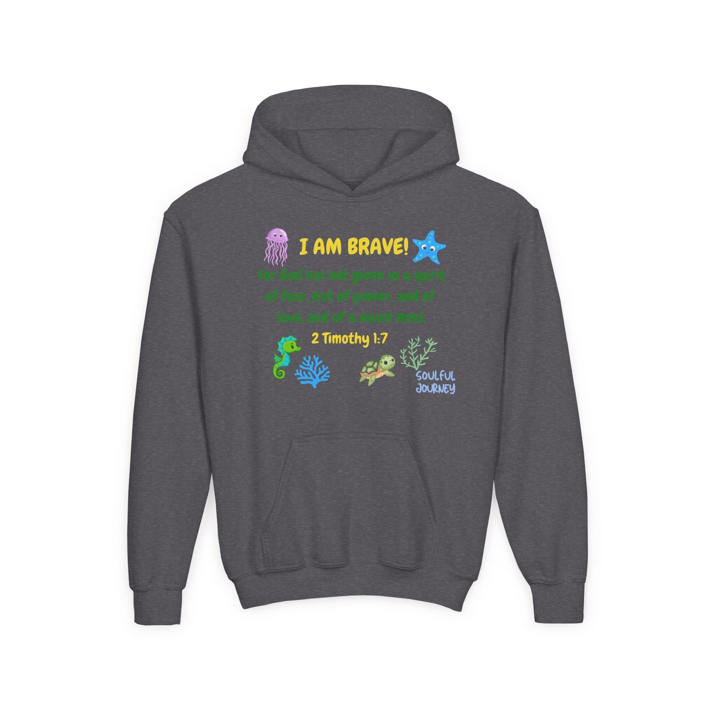 I Am Brave! Youth Hoodie. -Soulful Journey!