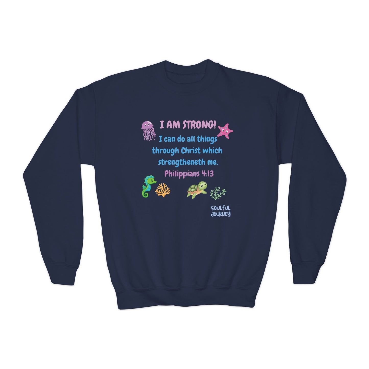 I Am Strong! Youth, Crewneck, Sweatshirt. -Soulful Journey!
