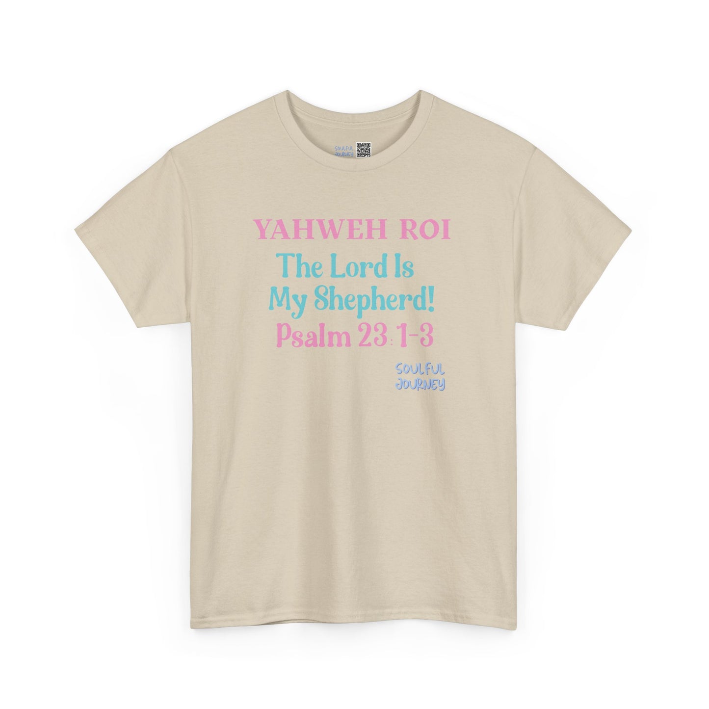 Yahweh Roi - The Lord Is My Shepherd! Heavy Cotton Tee. -Soulful Journey
