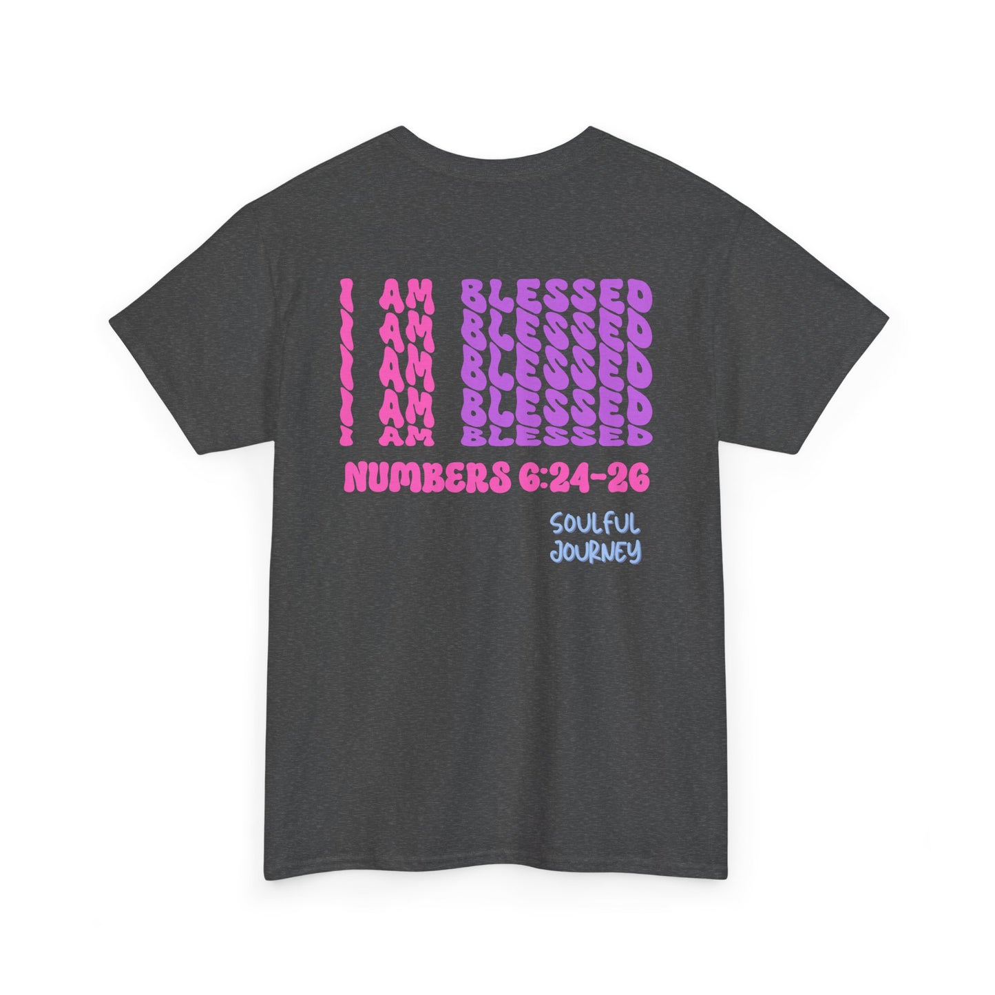 I Am Blessed! Cotton T-Shirt. -Soulful Journey!
