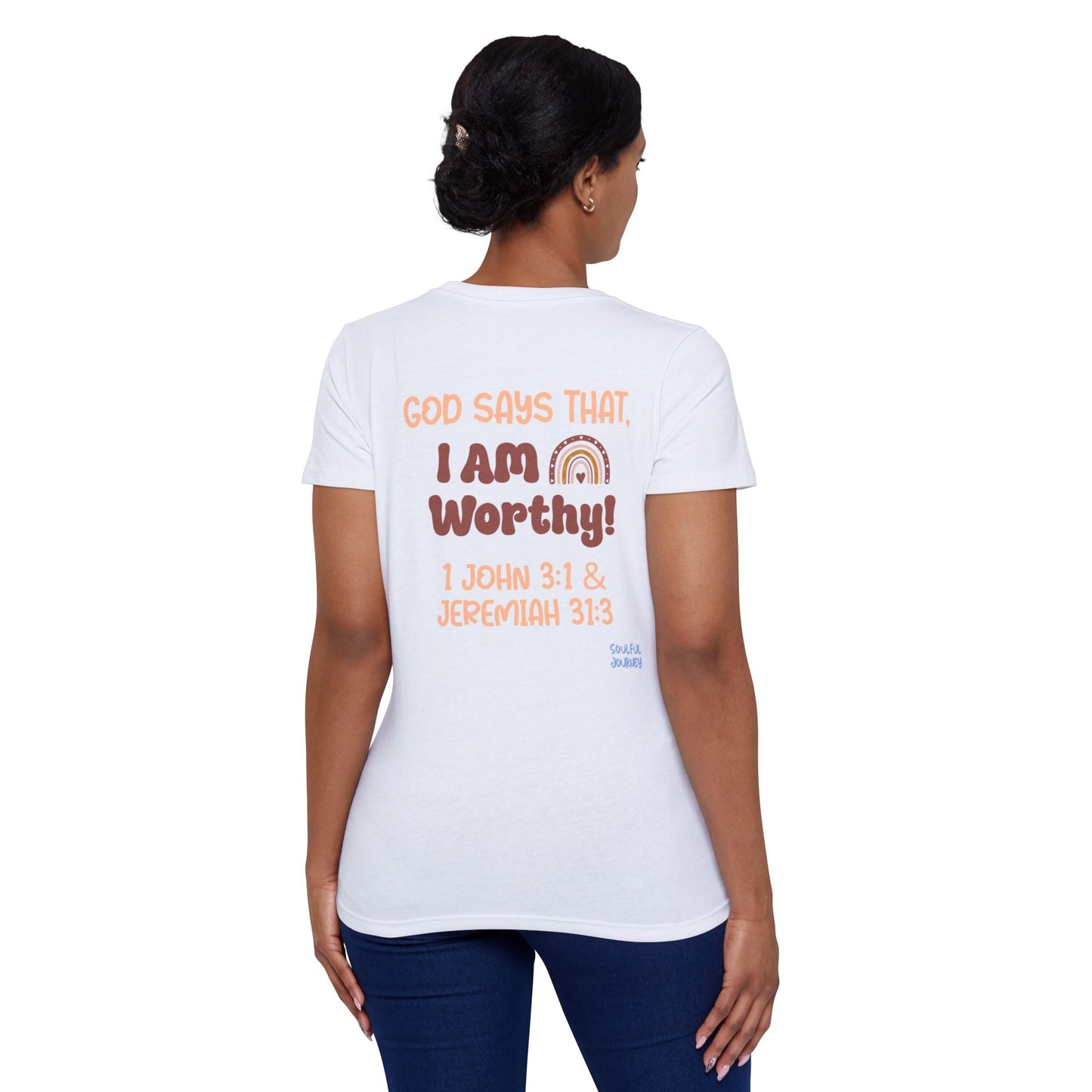 God Says That , I Am Worthy! Organic, Women's, Short Sleeve T-Shirt. -Soulful Journey!