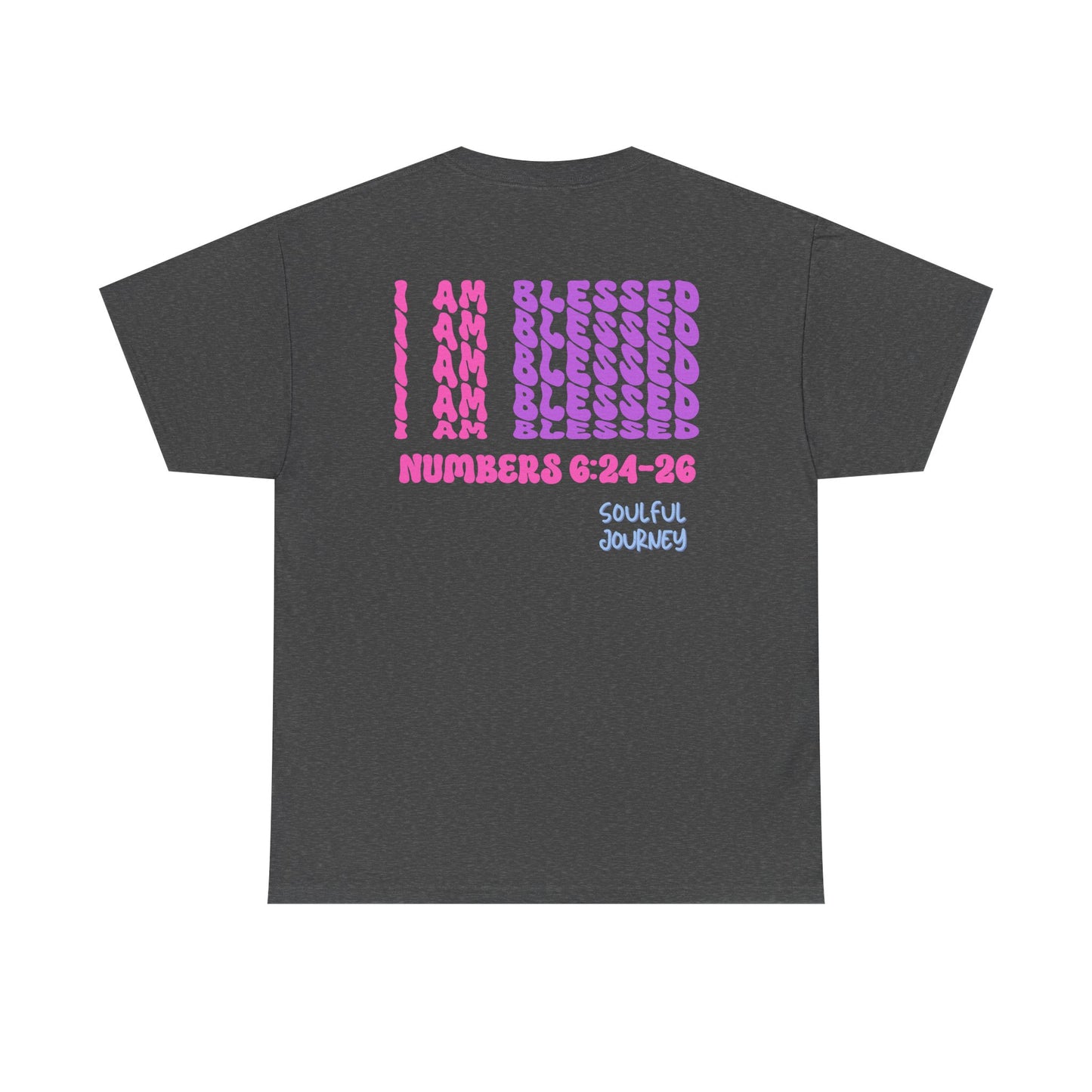 I Am Blessed! Cotton T-Shirt. -Soulful Journey!