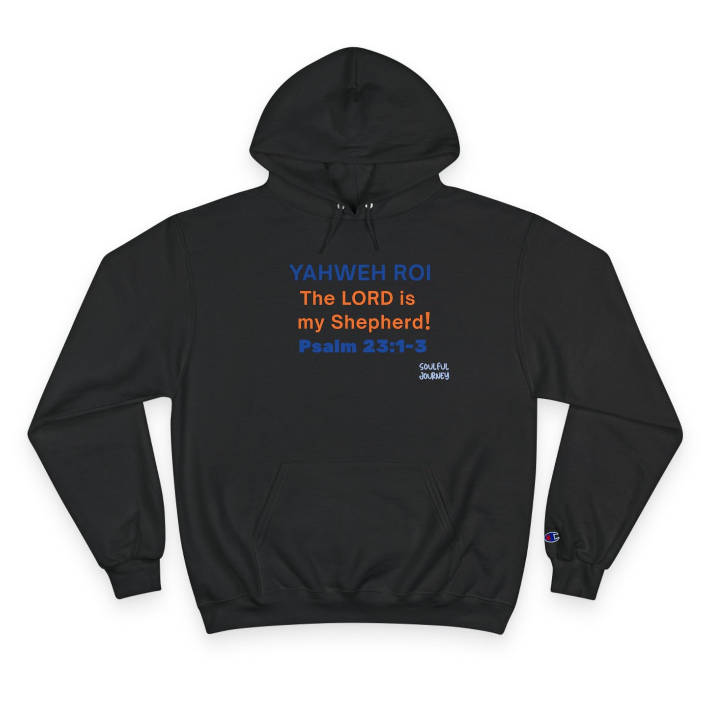 Yahweh Roi- The Lord Is My Shepherd! Men's, Comfortable, Champion Hoodie. -Soulful Journey!