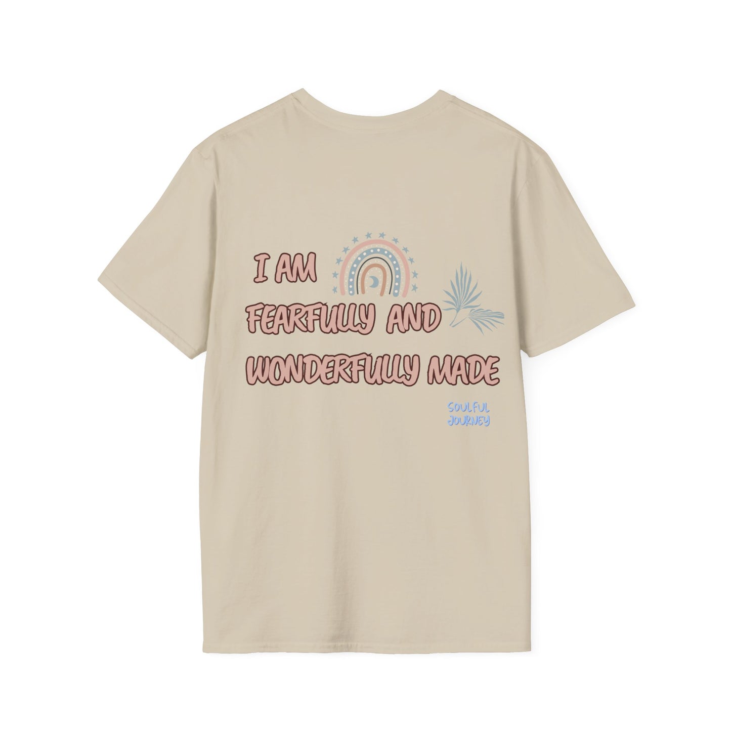 Unisex Softstyle T-Shirt I AM FEARFULLY AND WONDERFULLY MADE! SOULFUL JOURNEY