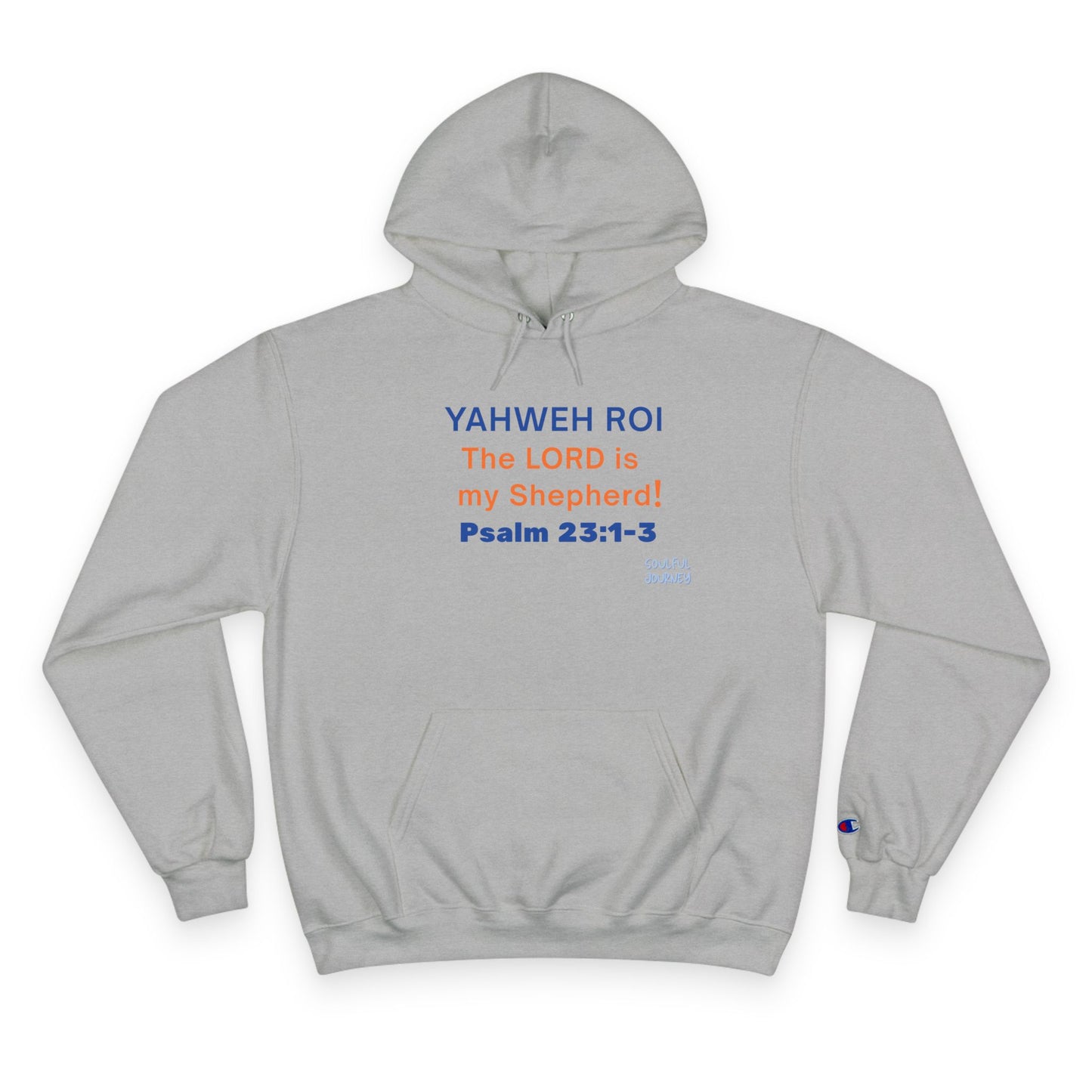 Yahweh Roi- The Lord Is My Shepherd! Men's, Comfortable, Champion Hoodie. -Soulful Journey!