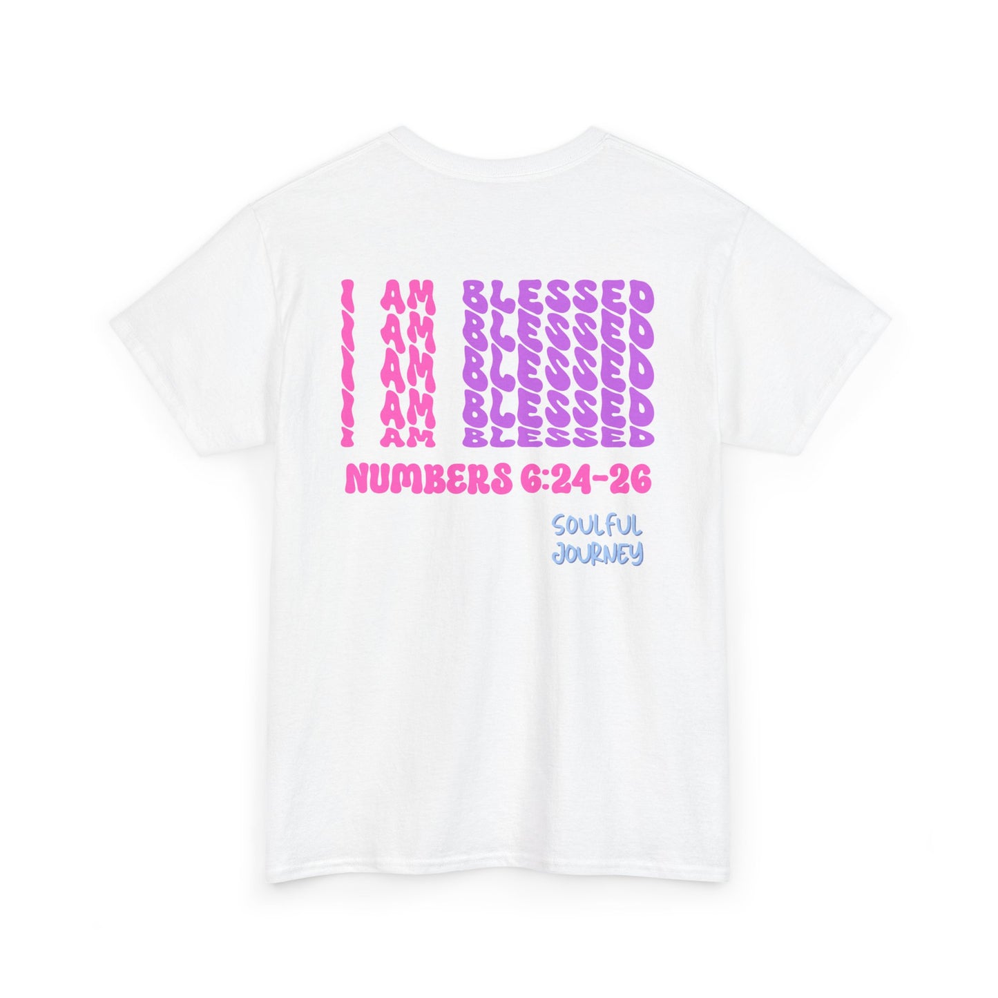 I Am Blessed! Cotton T-Shirt. -Soulful Journey!