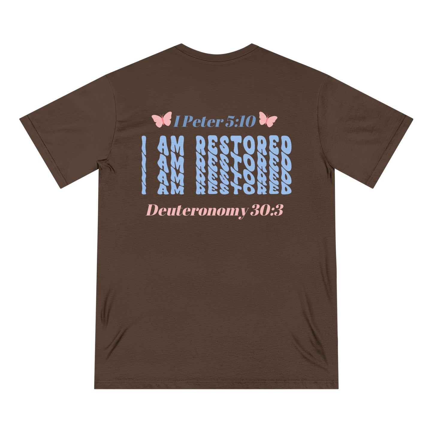 Organic T-Shirt. I Am Restored! -Soulful Journey