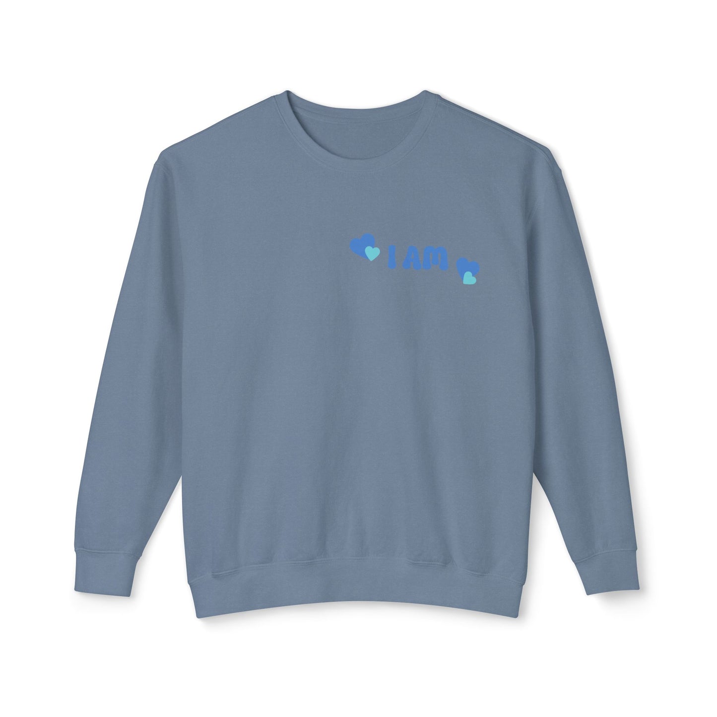 I Am Loved! Lightweight, comfy, crewneck sweatshirt. -Soulful Journey!
