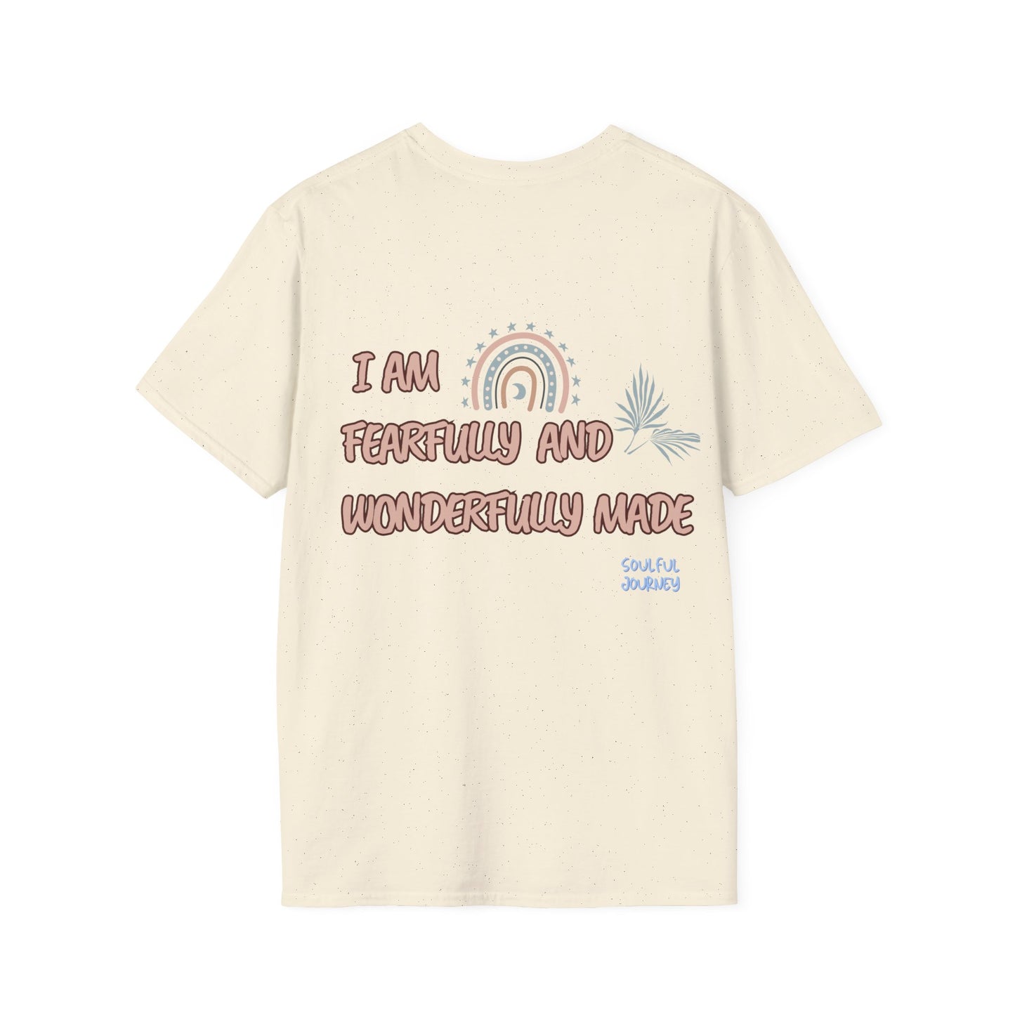 Unisex Softstyle T-Shirt I AM FEARFULLY AND WONDERFULLY MADE! SOULFUL JOURNEY