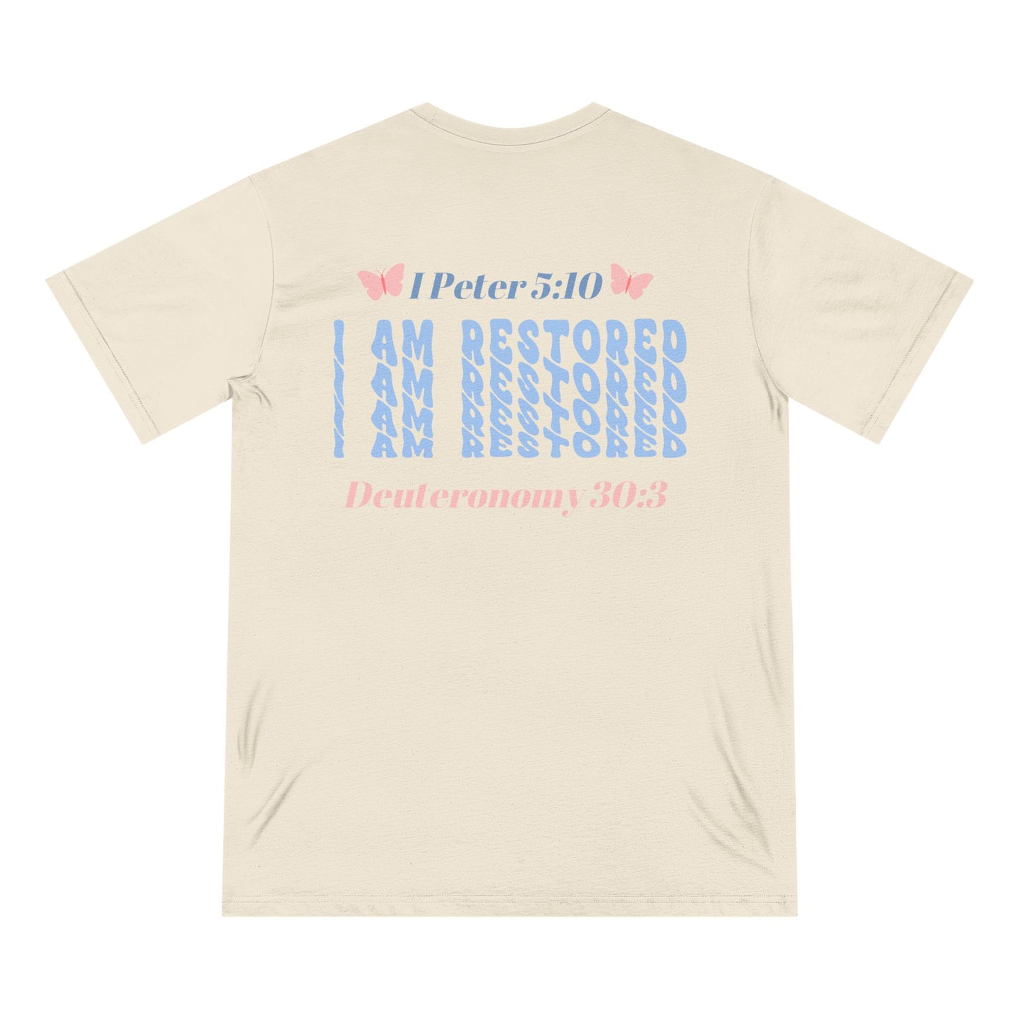 Organic T-Shirt. I Am Restored! -Soulful Journey