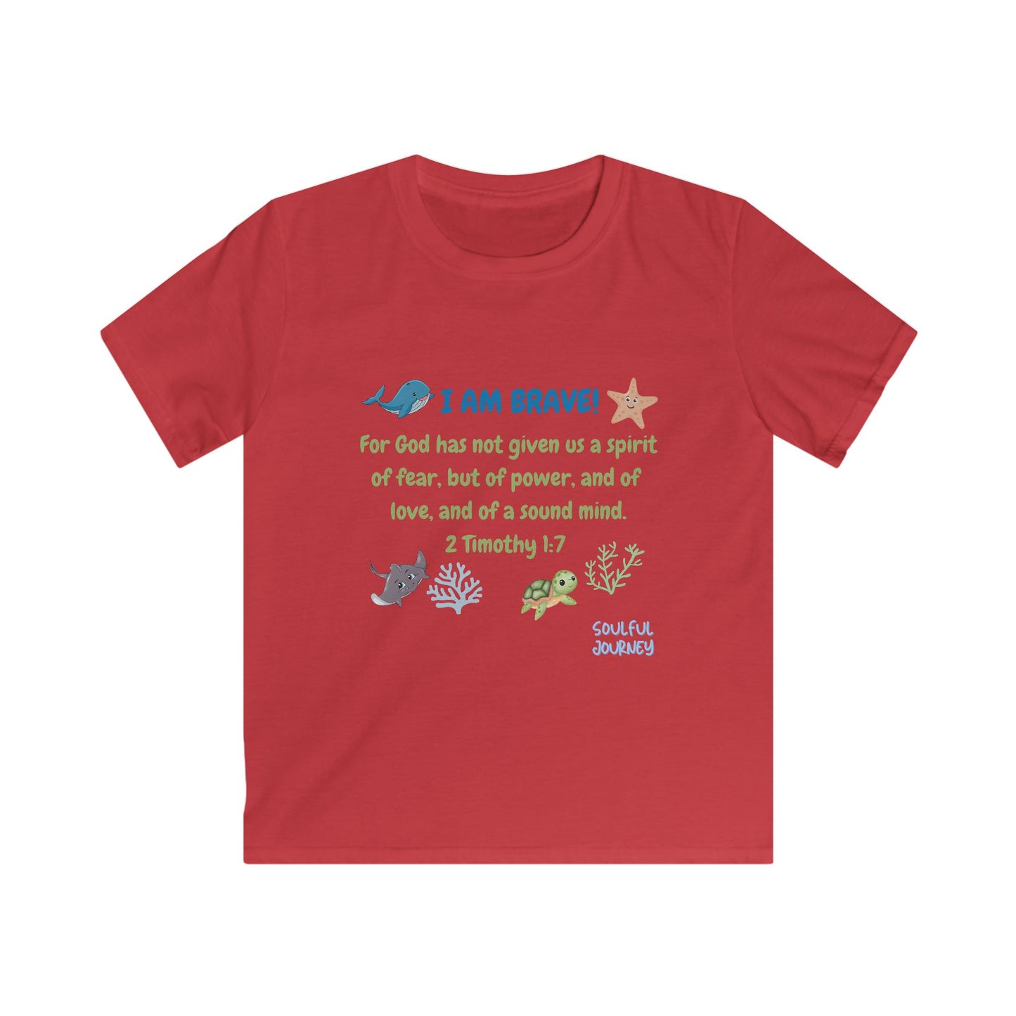 I Am Brave! Kids Softstyle Tee. -Soulful Journey!