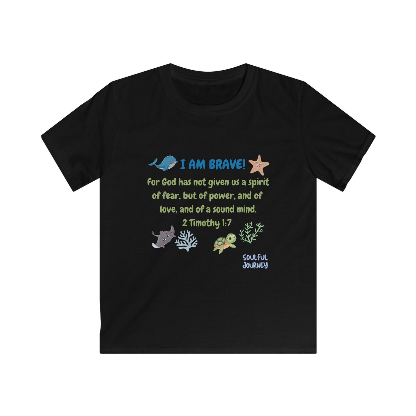 I Am Brave! Kids Softstyle Tee. -Soulful Journey!
