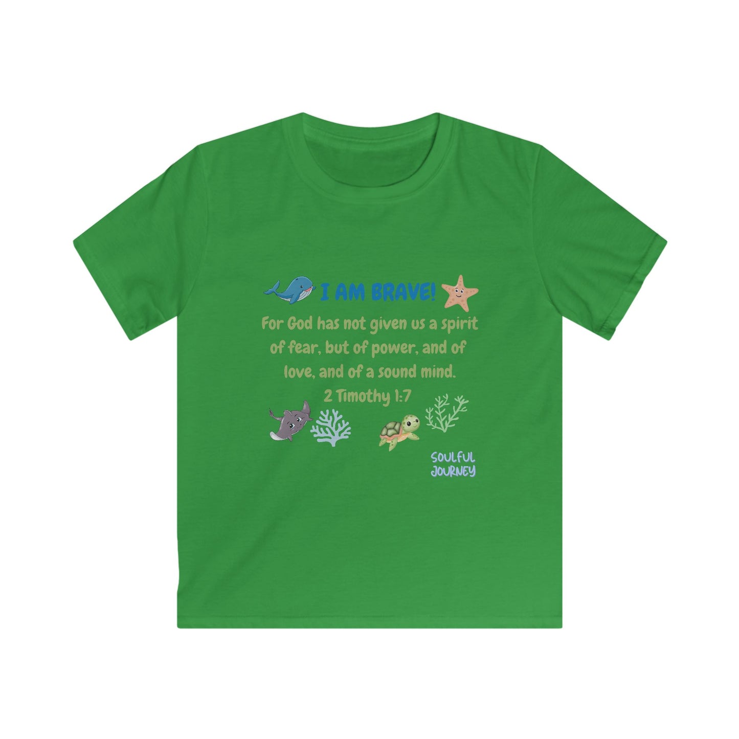 I Am Brave! Kids Softstyle Tee. -Soulful Journey!