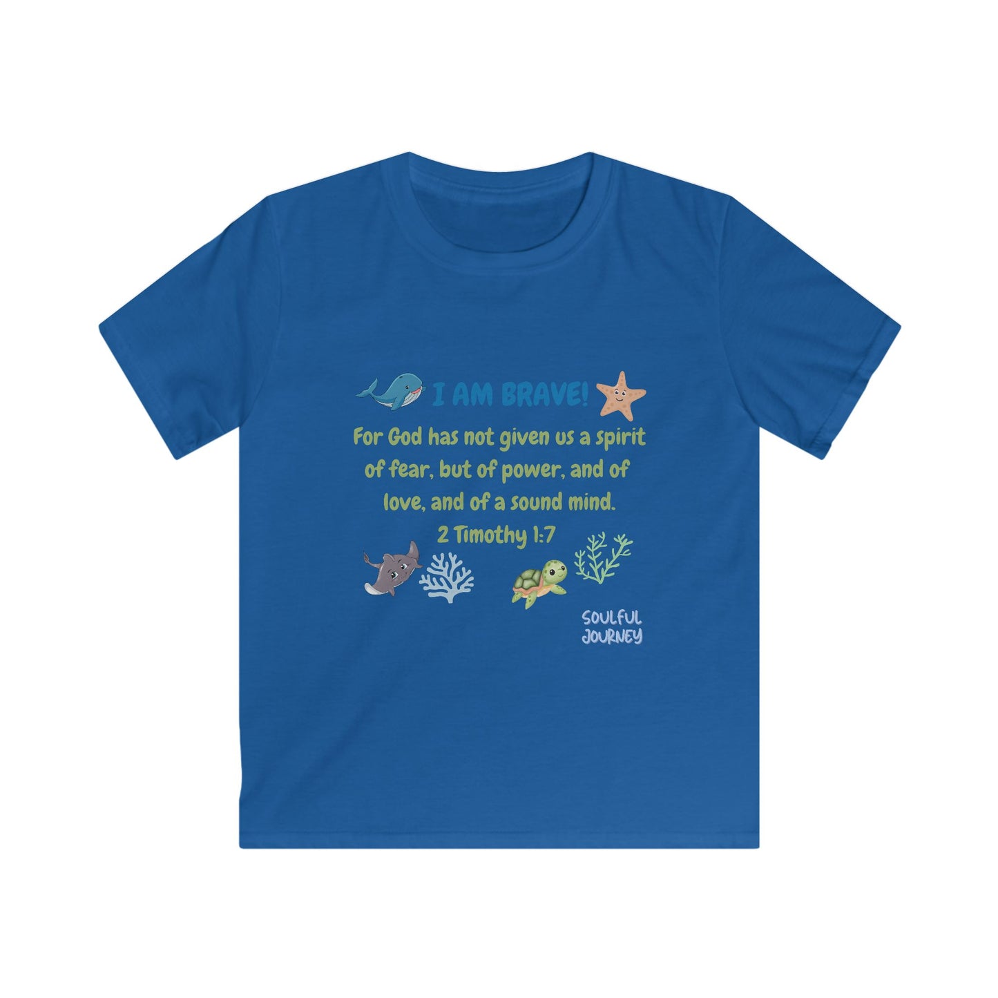I Am Brave! Kids Softstyle Tee. -Soulful Journey!