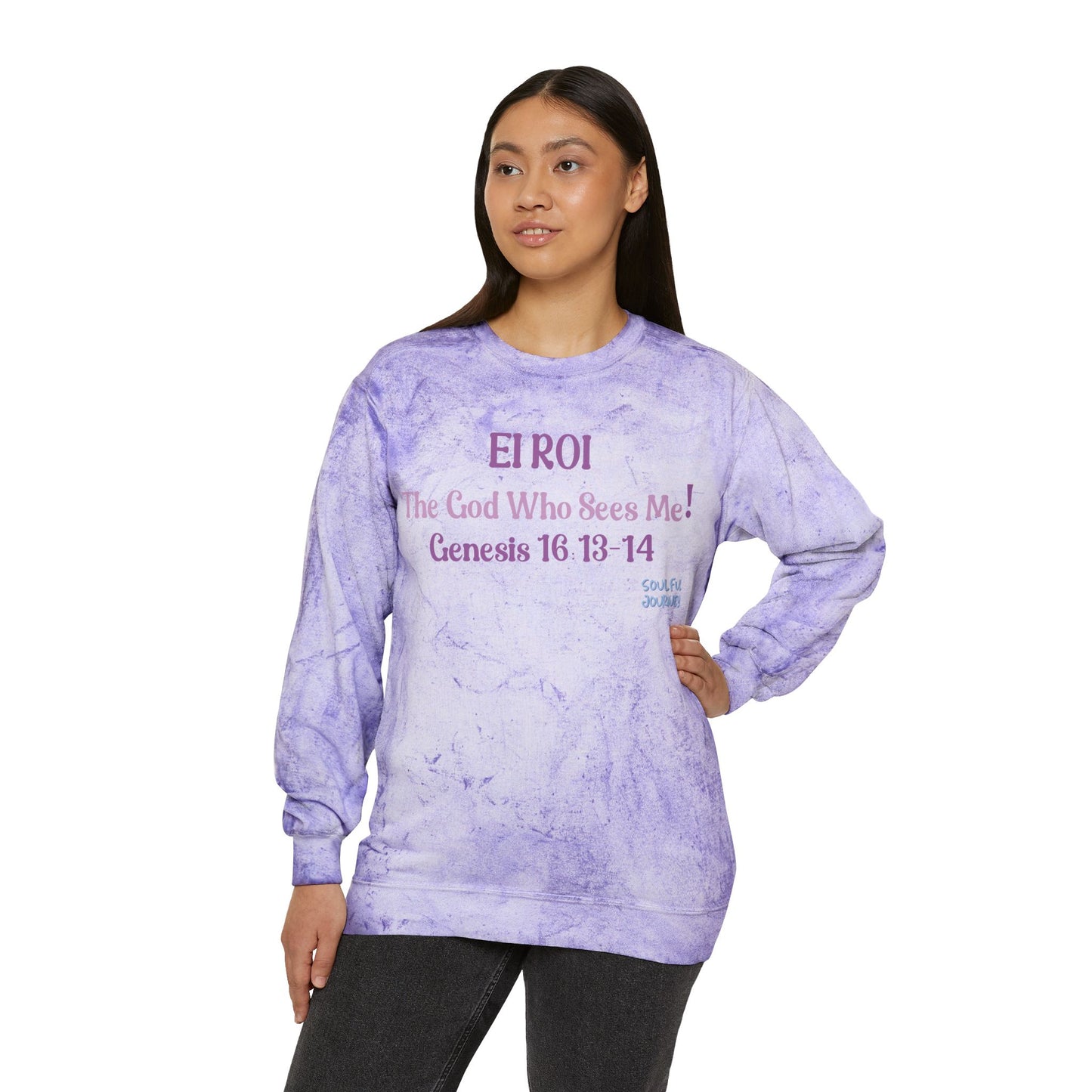 El Roi- The God That Sees Me! Women's, Unisex Sizing, Crewneck, Tie-Dye Sweatshirt. -Soulful Journey!
