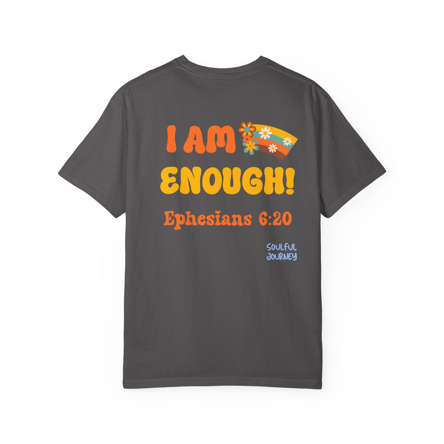 I Am Enough! Cotton T-shirt. -Soulful Journey!