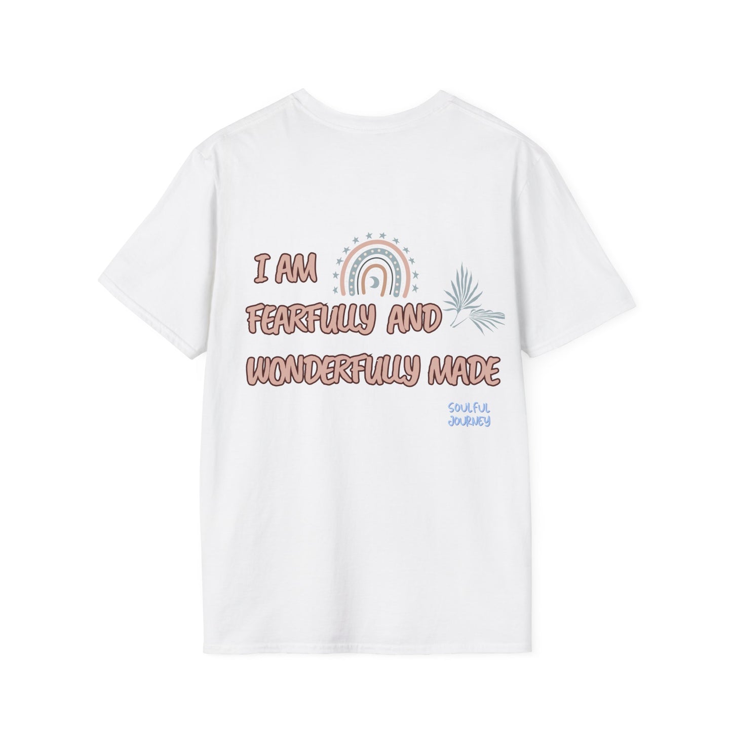 Unisex Softstyle T-Shirt I AM FEARFULLY AND WONDERFULLY MADE! SOULFUL JOURNEY