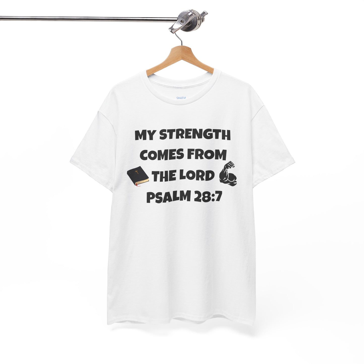 Cotton T-Shirt My Strength Comes From The Lord. Soulful Journey