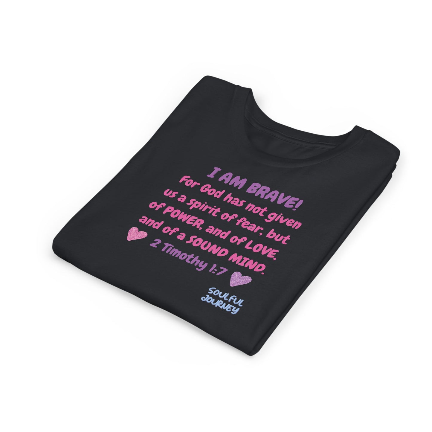 I Am Brave! Softstyle Tee for Girls. -Soulful Journey!
