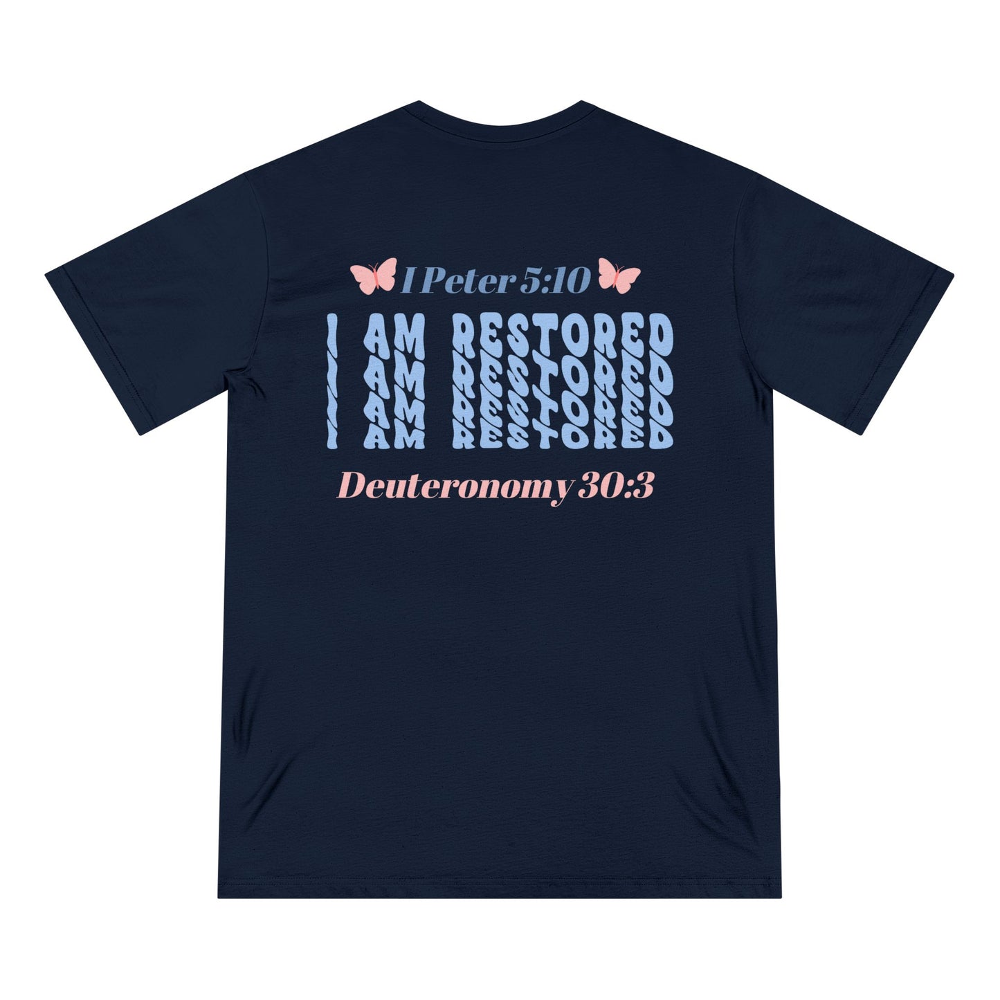 Organic T-Shirt. I Am Restored! -Soulful Journey