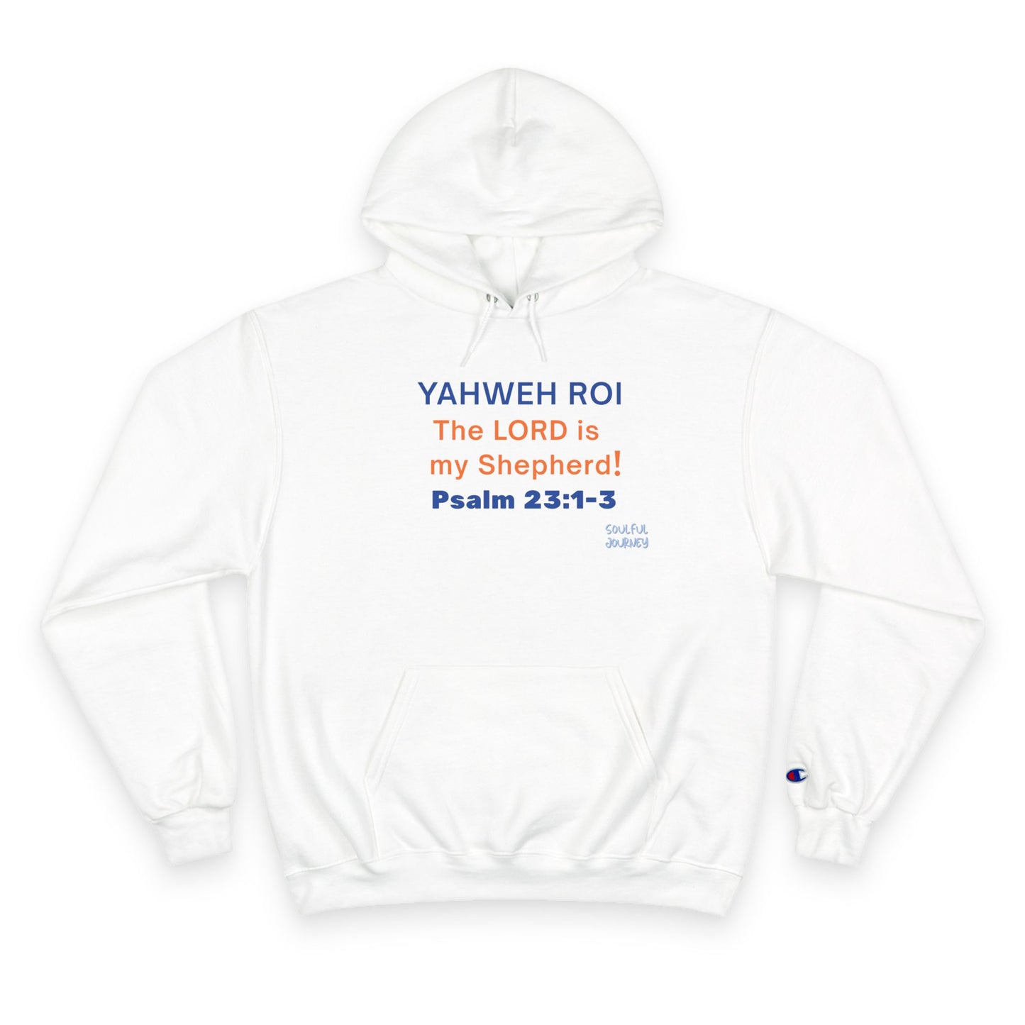 Yahweh Roi- The Lord Is My Shepherd! Men's, Comfortable, Champion Hoodie. -Soulful Journey!