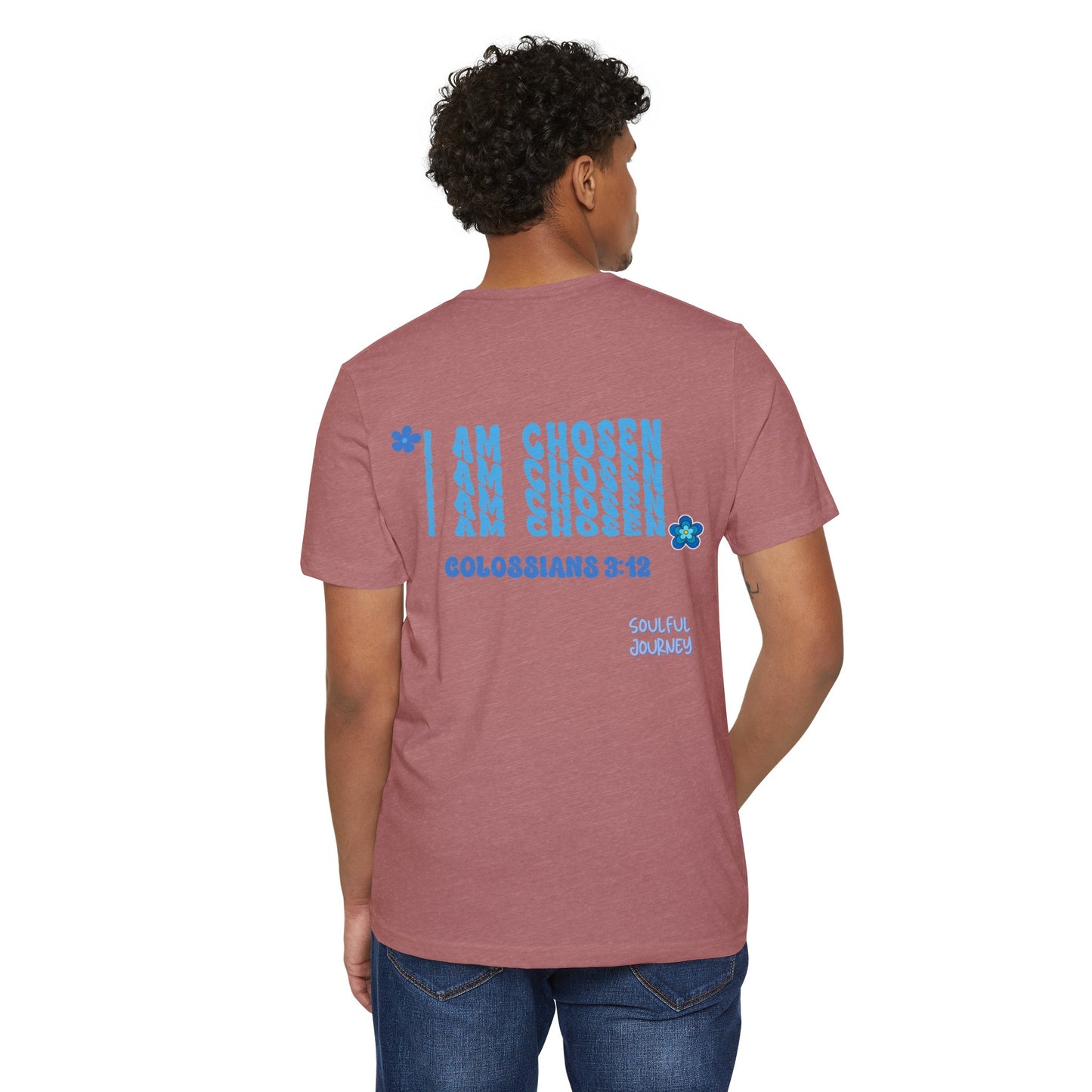 Unisex Organic T-Shirt I AM CHOSEN! Soulful Journey
