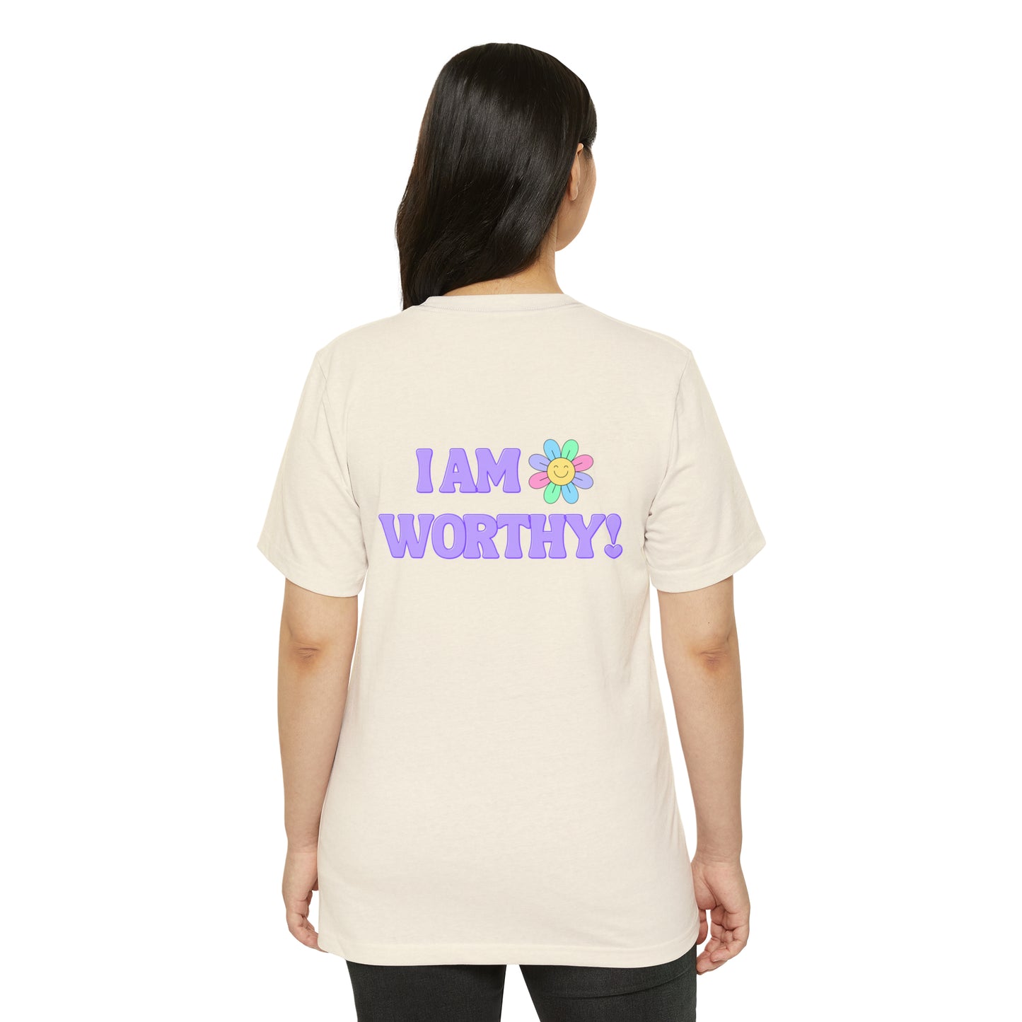 Unisex Recycled Organic T-Shirt. I AM WORTHY! Soulful Journey