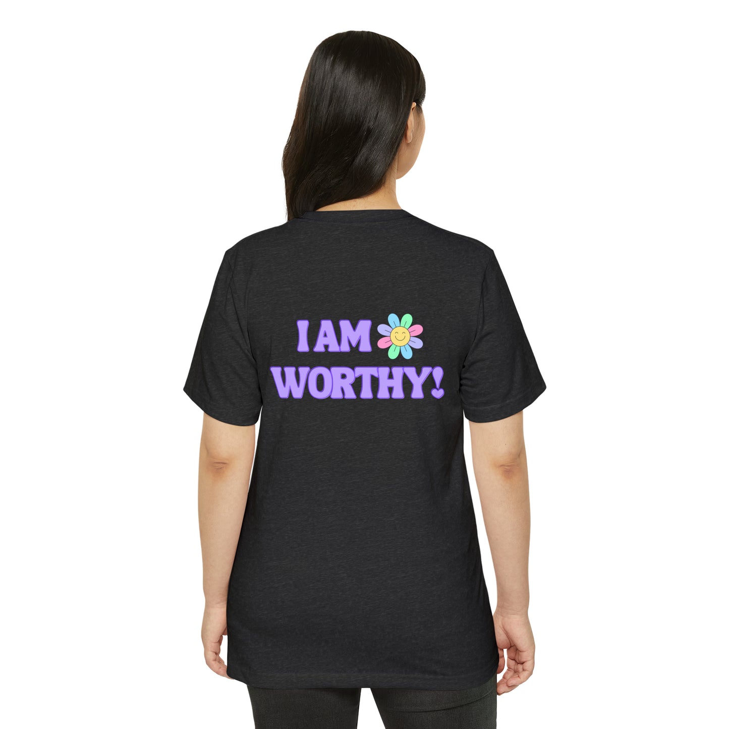 Unisex Recycled Organic T-Shirt. I AM WORTHY! Soulful Journey