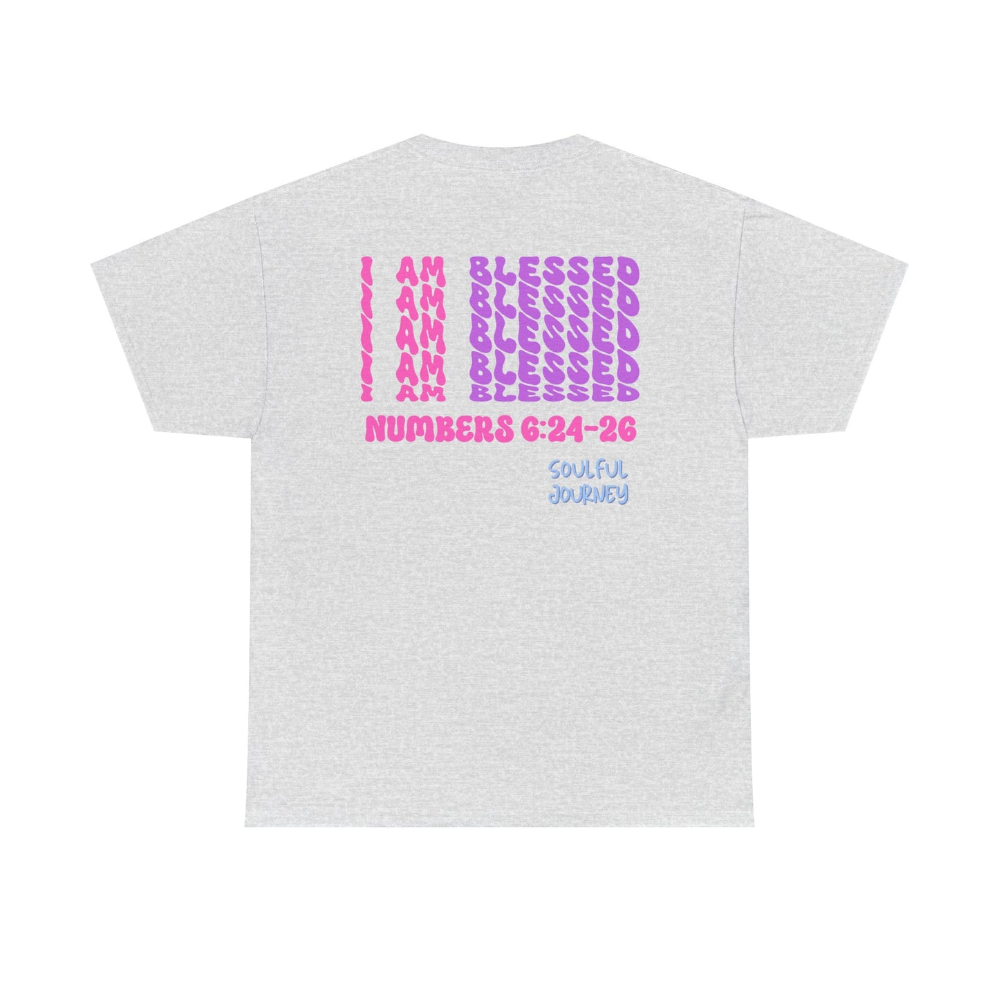 I Am Blessed! Cotton T-Shirt. -Soulful Journey!