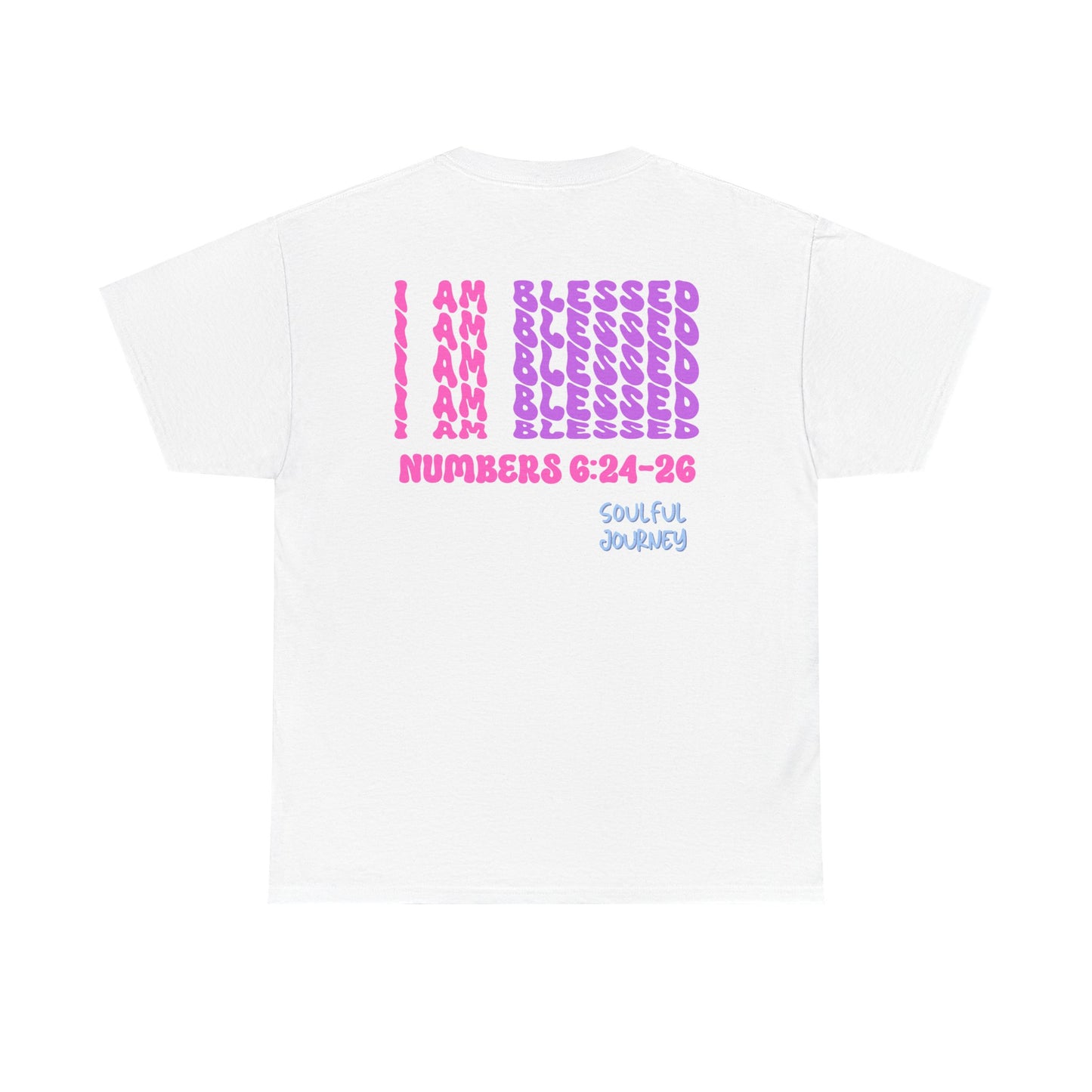 I Am Blessed! Cotton T-Shirt. -Soulful Journey!