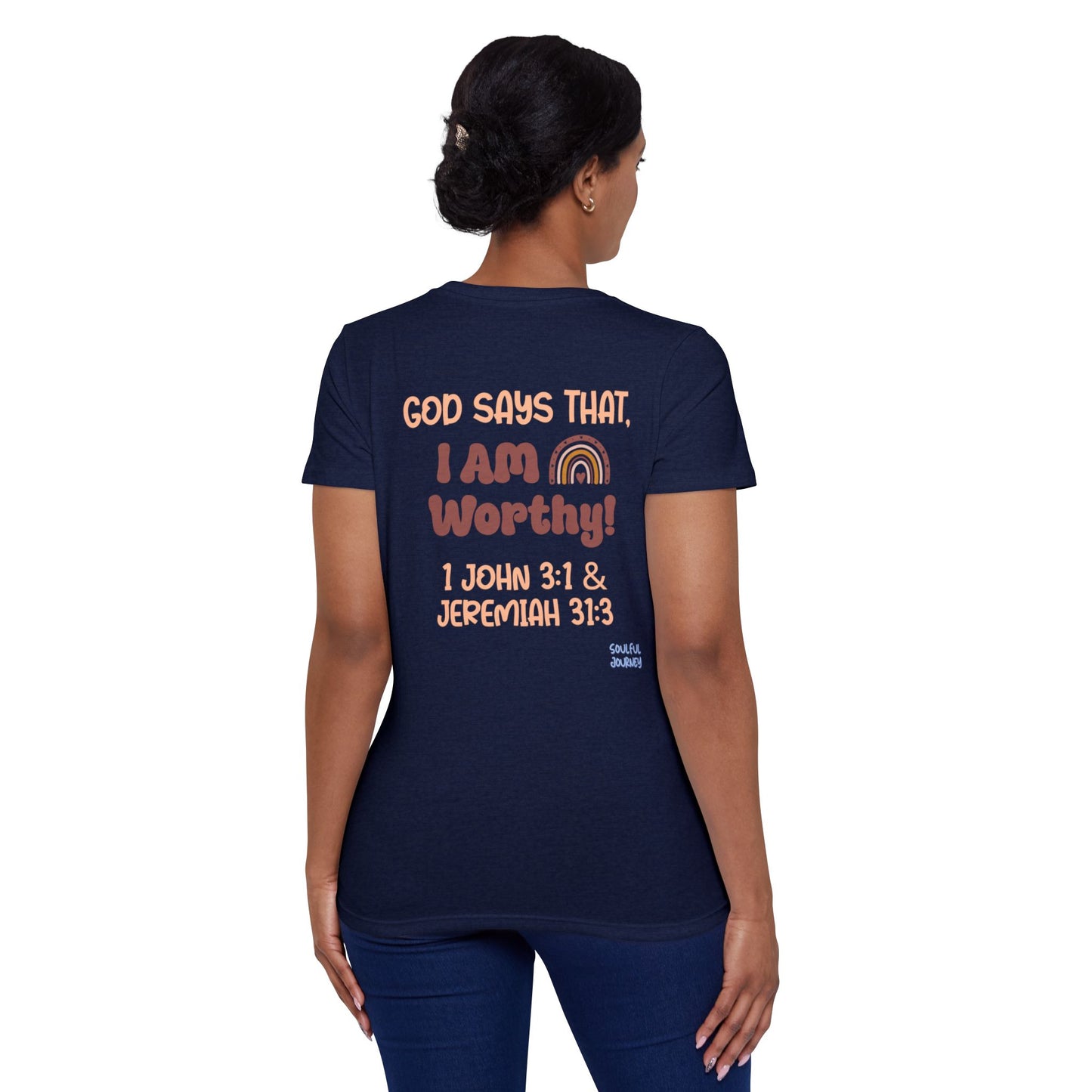 God Says That , I Am Worthy! Organic, Women's, Short Sleeve T-Shirt. -Soulful Journey!