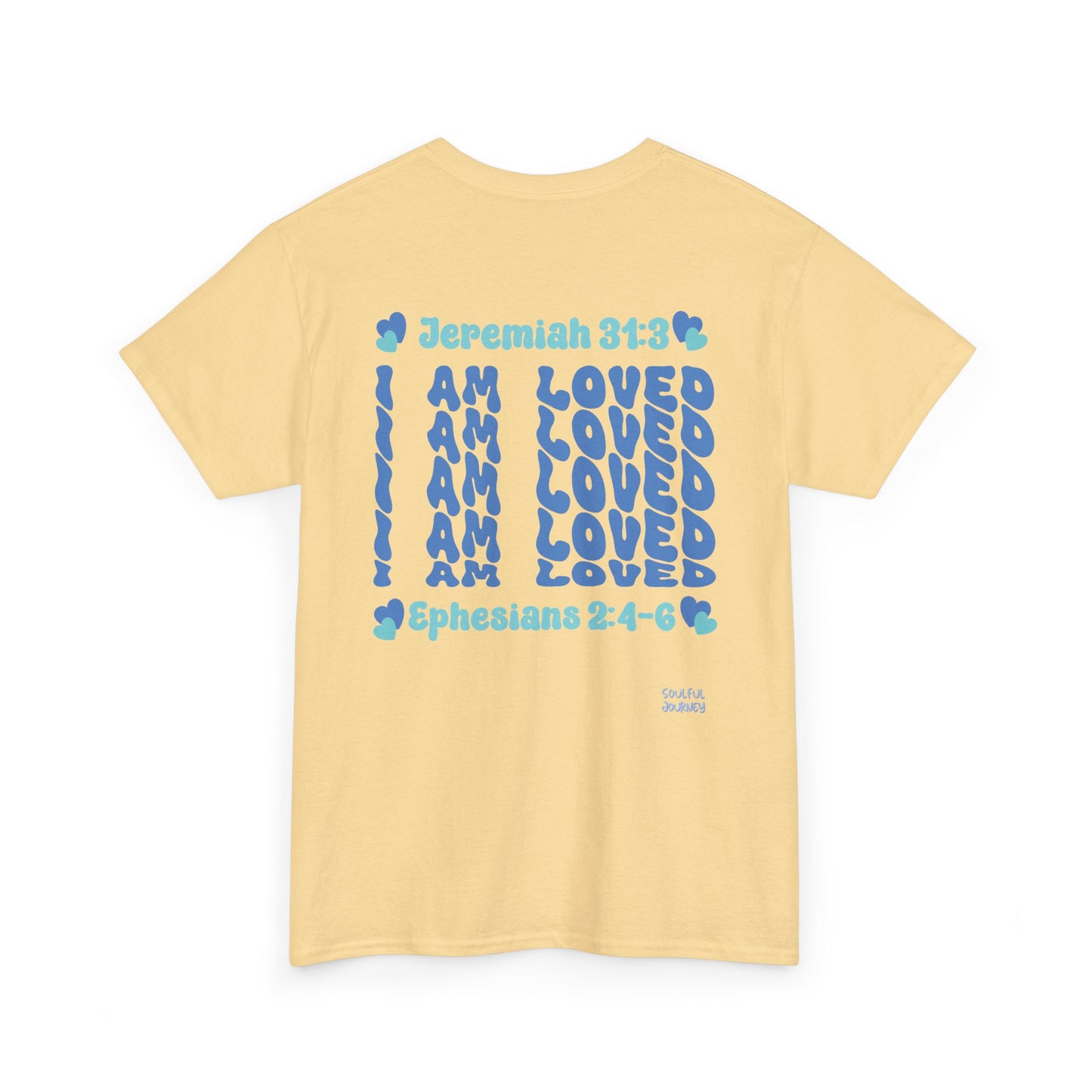 I Am Loved! Women's, Unisex Sizing, Cotton T-Shirt. -Soulful Journey