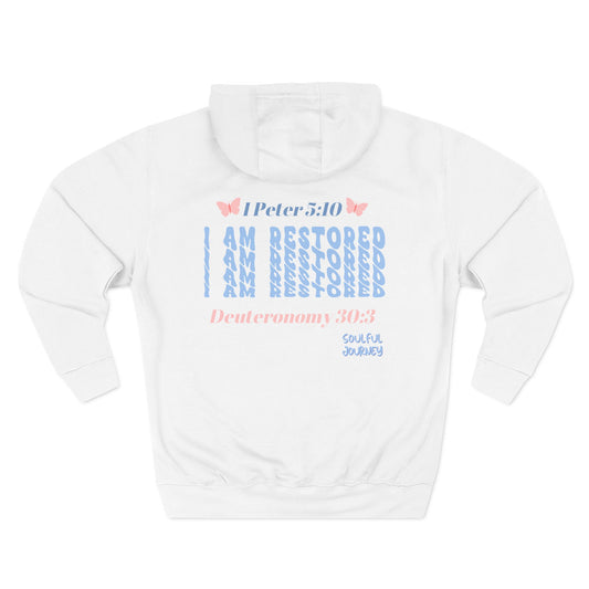 I Am Restored! Women's, Unisex Sizing, Fleece Hoodie. -Soulful Journey