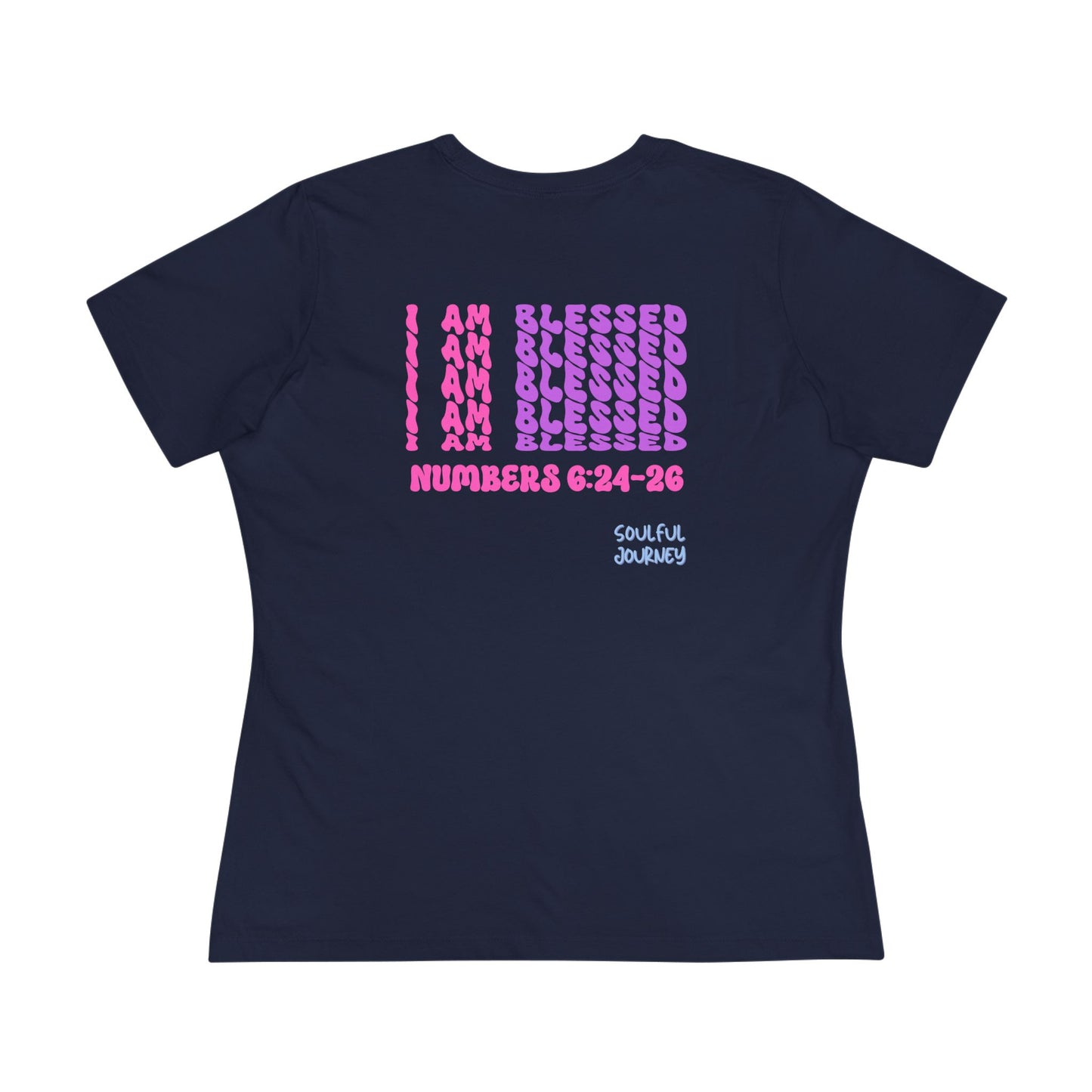 I Am Blessed! Organic, Women's Sizing  T-Shirt. -Soulful Journey