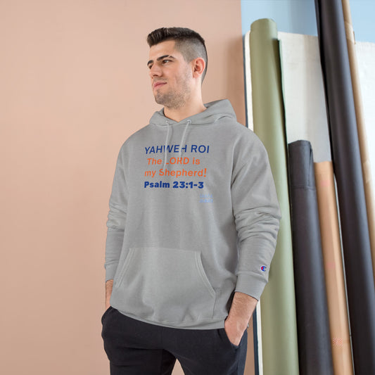 Yahweh Roi- The Lord Is My Shepherd! Men's, Comfortable, Champion Hoodie. -Soulful Journey!