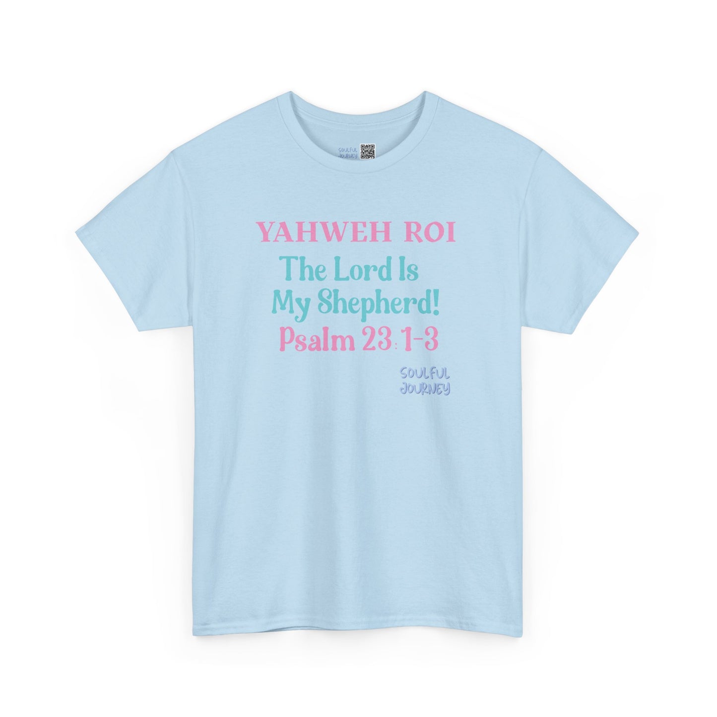 Yahweh Roi - The Lord Is My Shepherd! Heavy Cotton Tee. -Soulful Journey