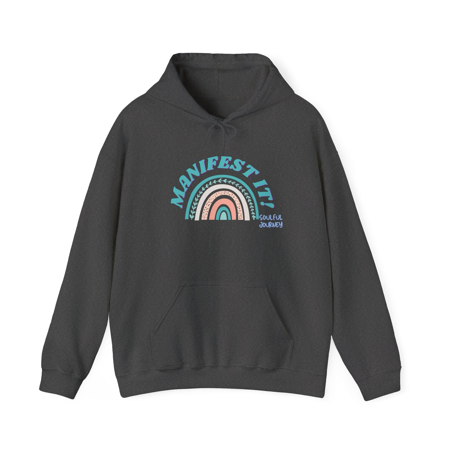 Manifest it! Unisex Heavy Weight Hoodie. -Soulful Journey!