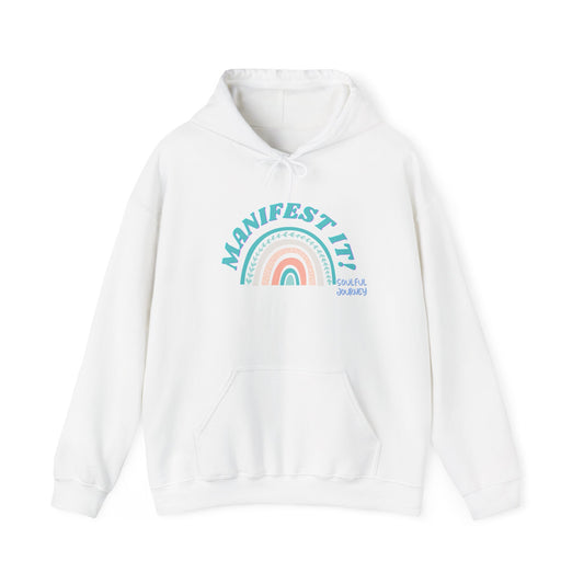 Manifest it! Unisex Heavy Weight Hoodie. -Soulful Journey!