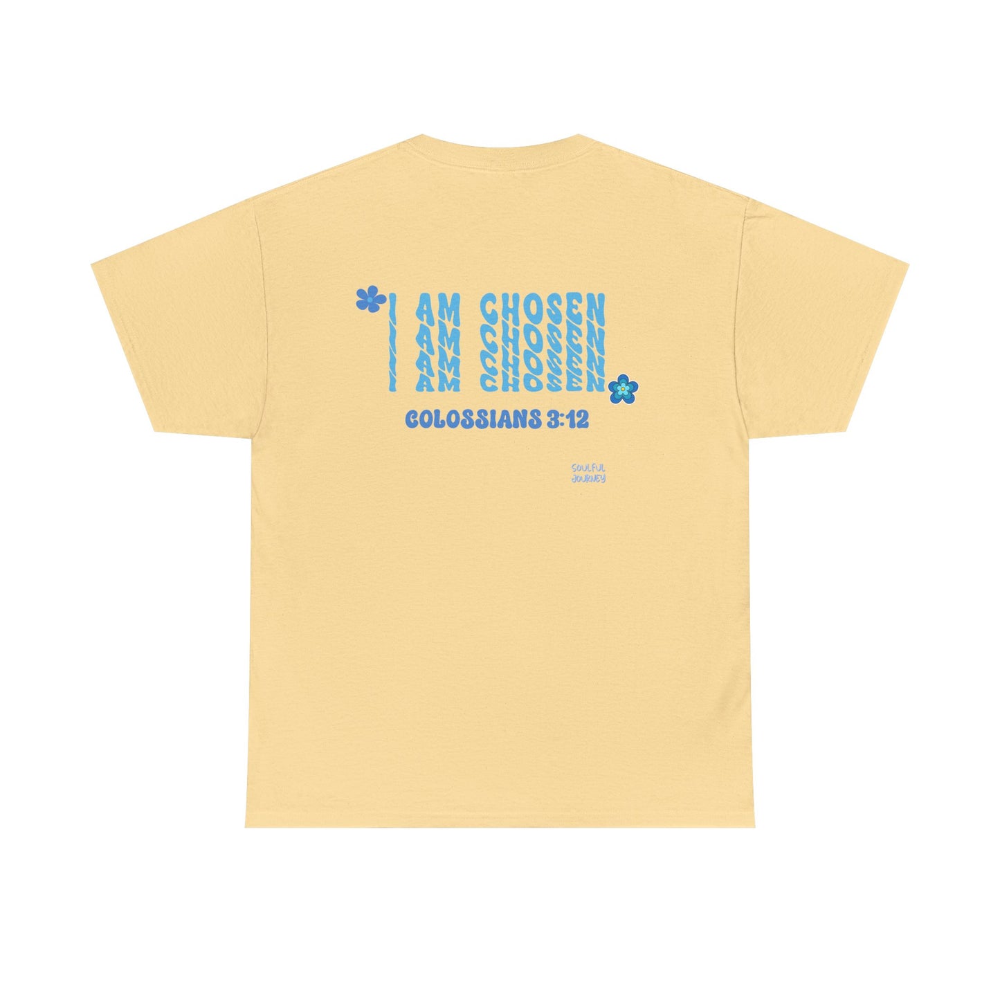 I Am Chosen! Women's Unisex Sizing, Cotton T-Shirt. -Soulful Journey