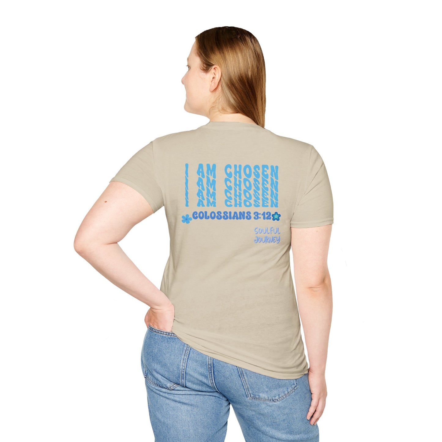 I Am Chosen! Women's, Soft-style T-Shirt. -Soulful Journey!