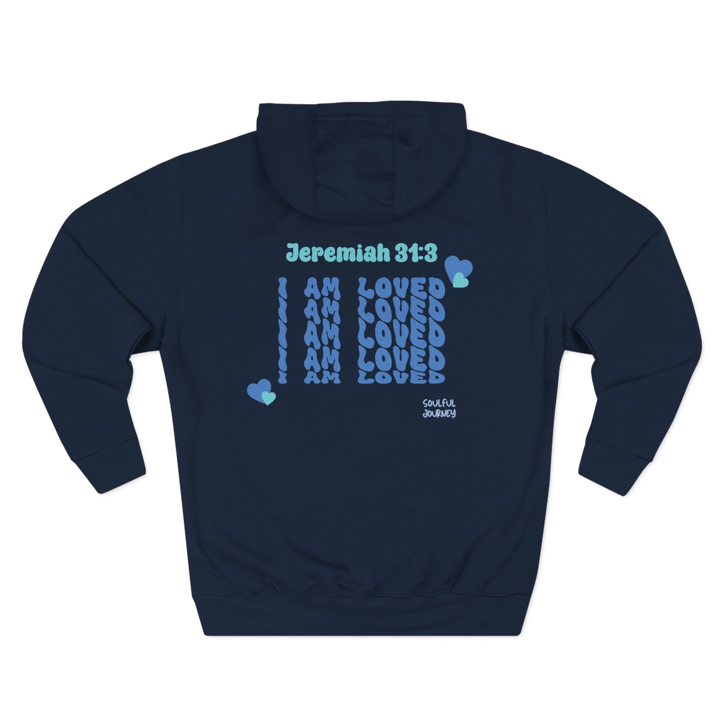 I Am Loved! Women's, Unisex Sizing, Fleece Hoodie. -Soulful Journey!